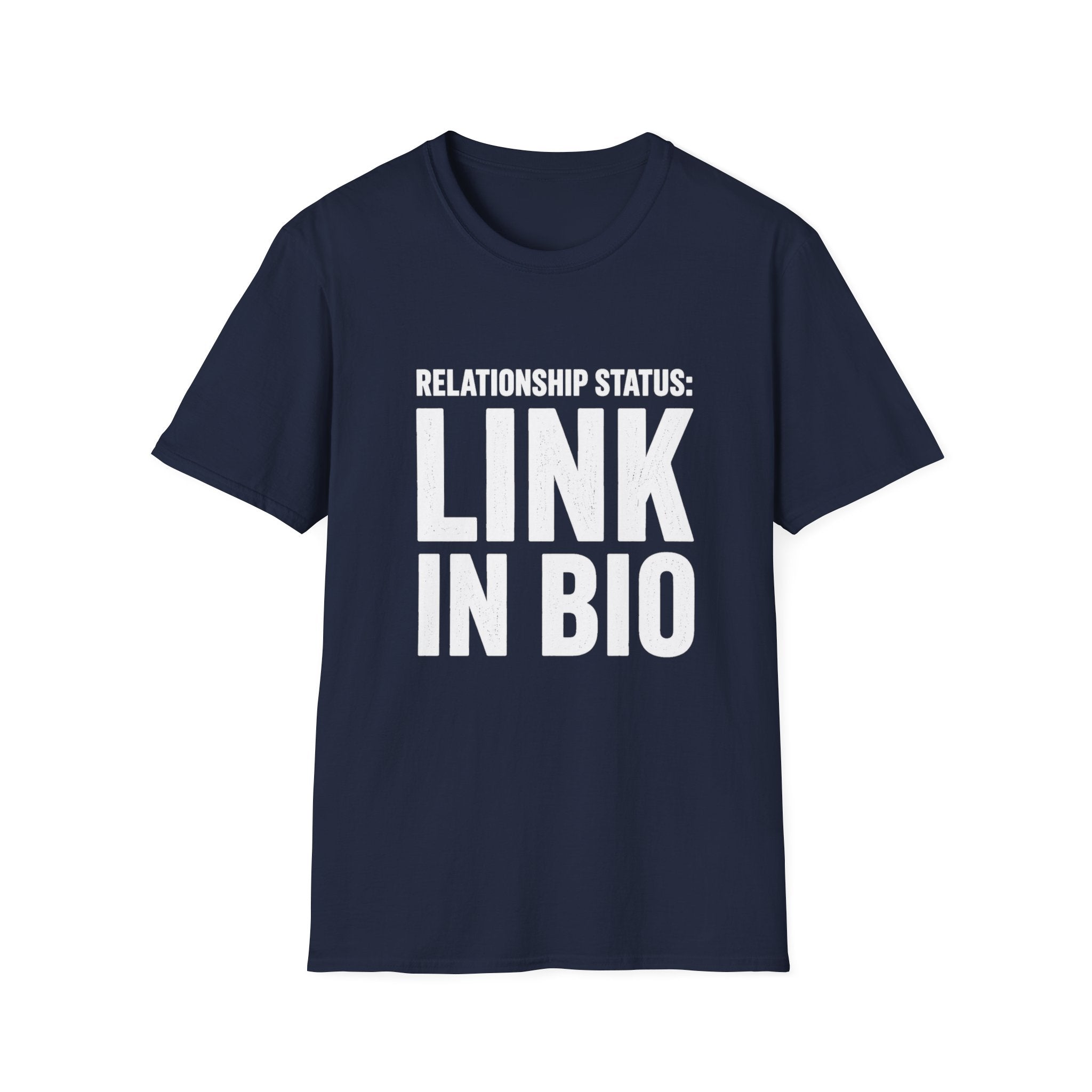 Relationship Status: Link in Bio T-Shirt | Social Media Humor Tee