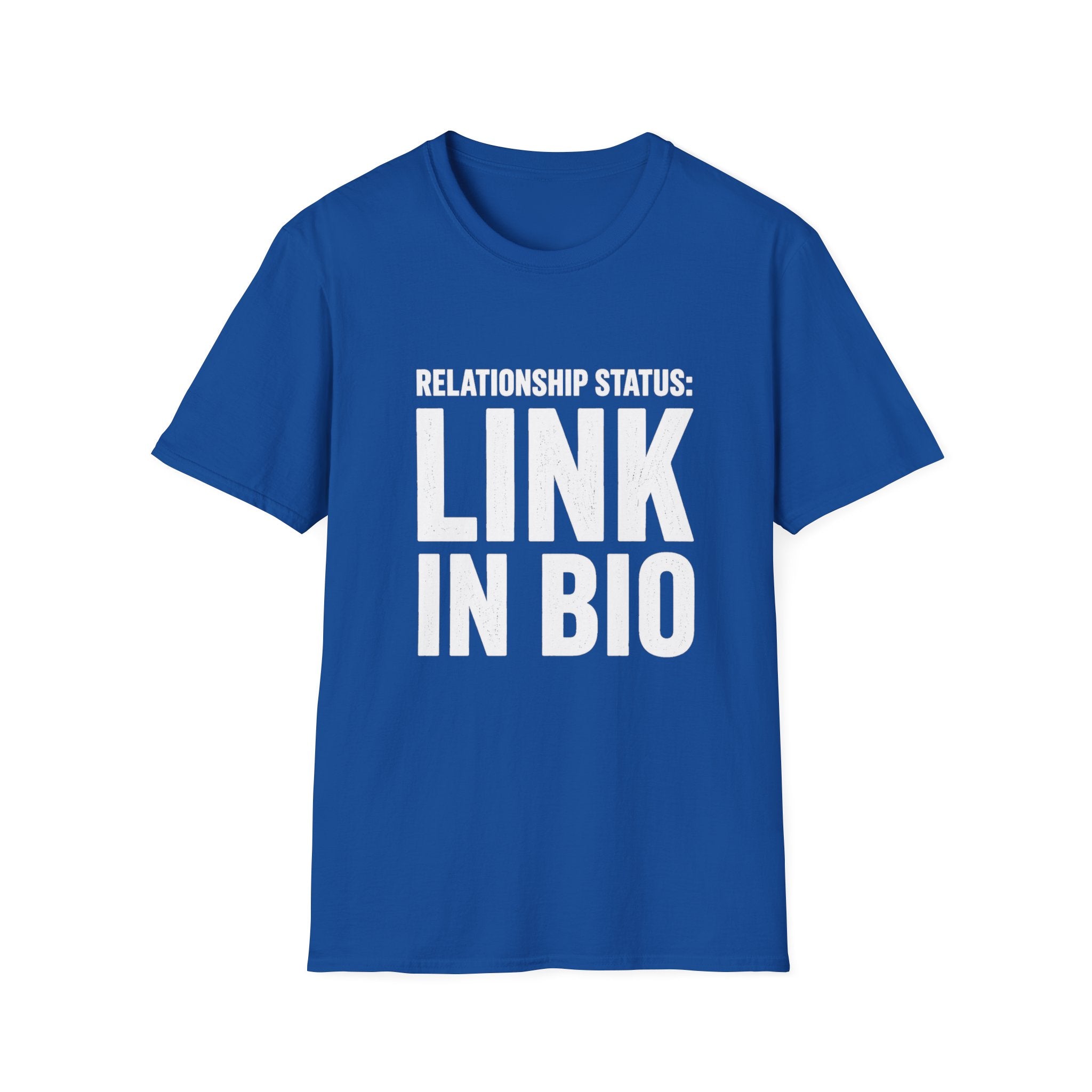 Relationship Status: Link in Bio T-Shirt | Social Media Humor Tee