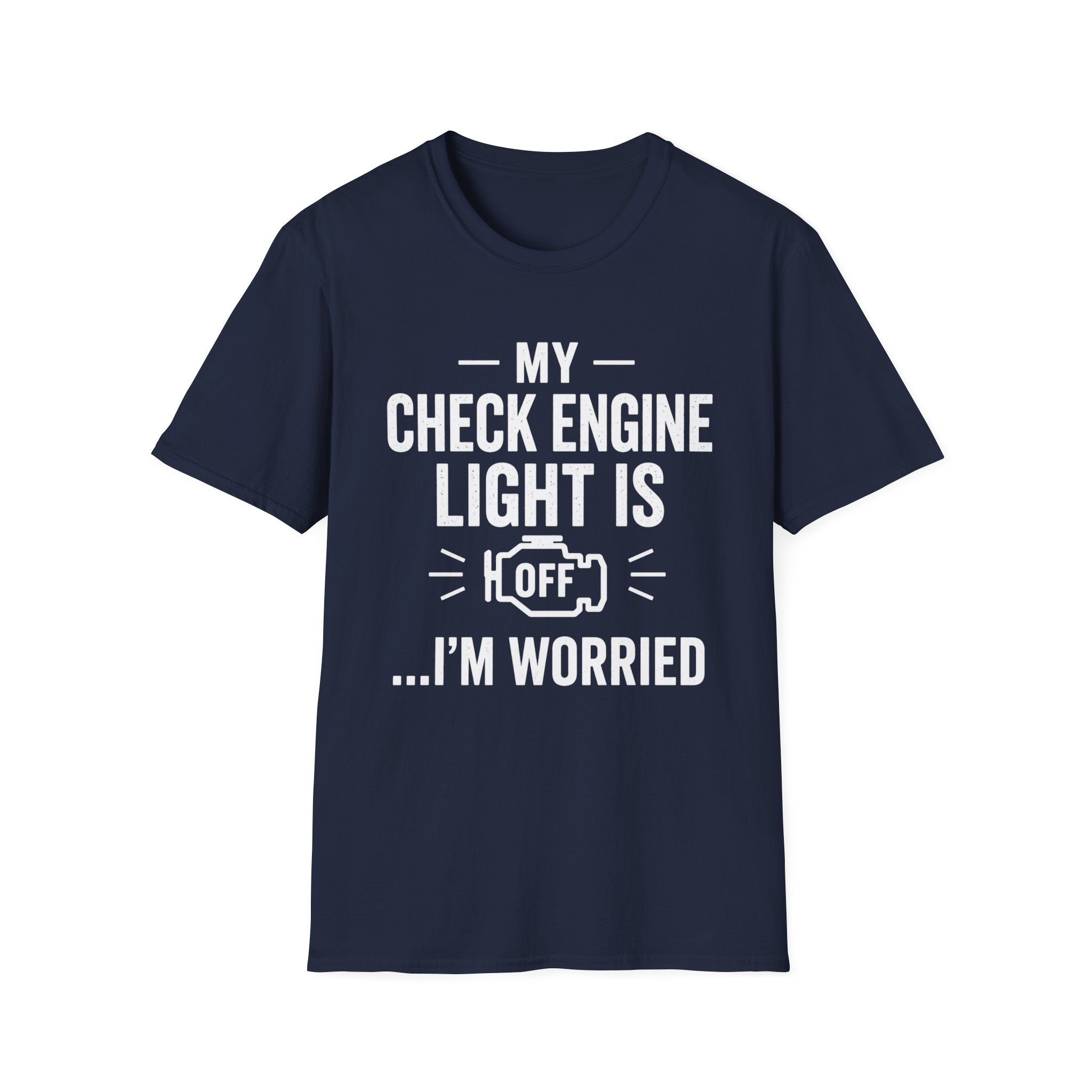 My Check Engine Light Is Off T-Shirt | Funny Car Mechanic Tee