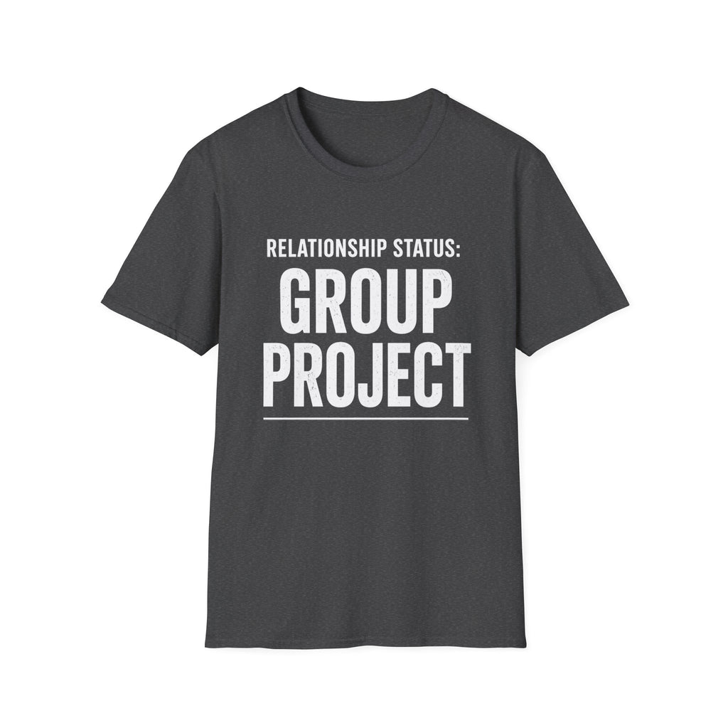 Relationship Status: Group Project T-Shirt | Funny College Student Tee