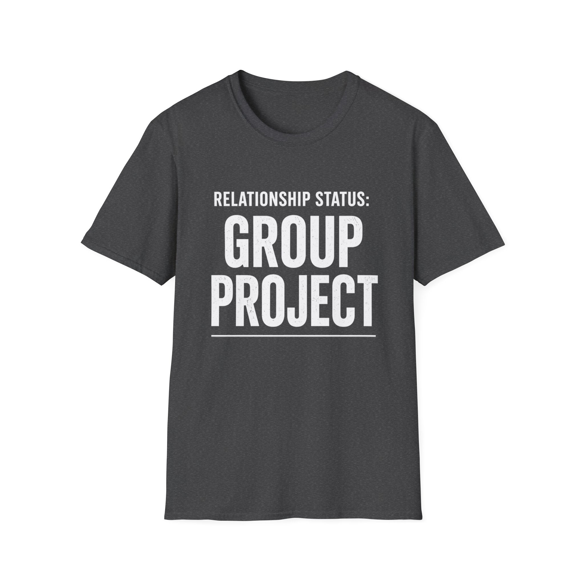 Relationship Status: Group Project T-Shirt | Funny College Student Tee