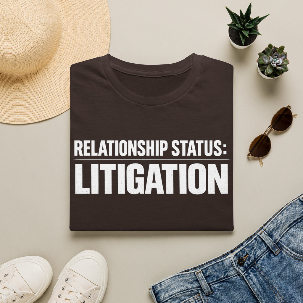 Relationship Status: Litigation T‑Shirt — Funny Lawyer / Law Student Tee