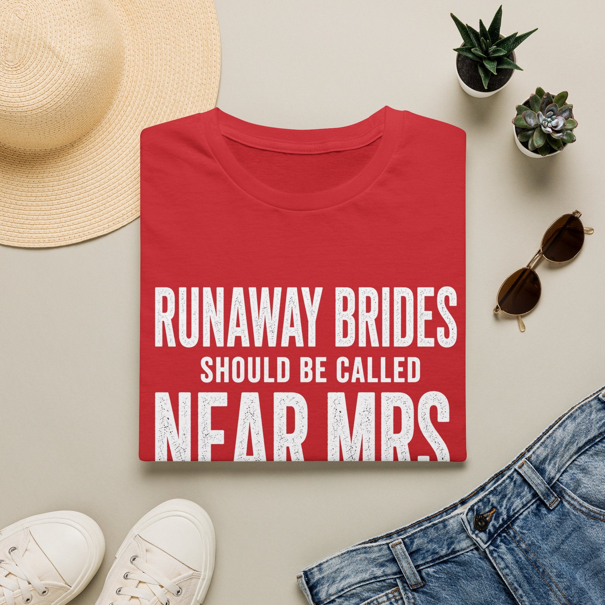 Runaway Brides Should Be Called Near Mrs T-Shirt | Bachelorette Humor
