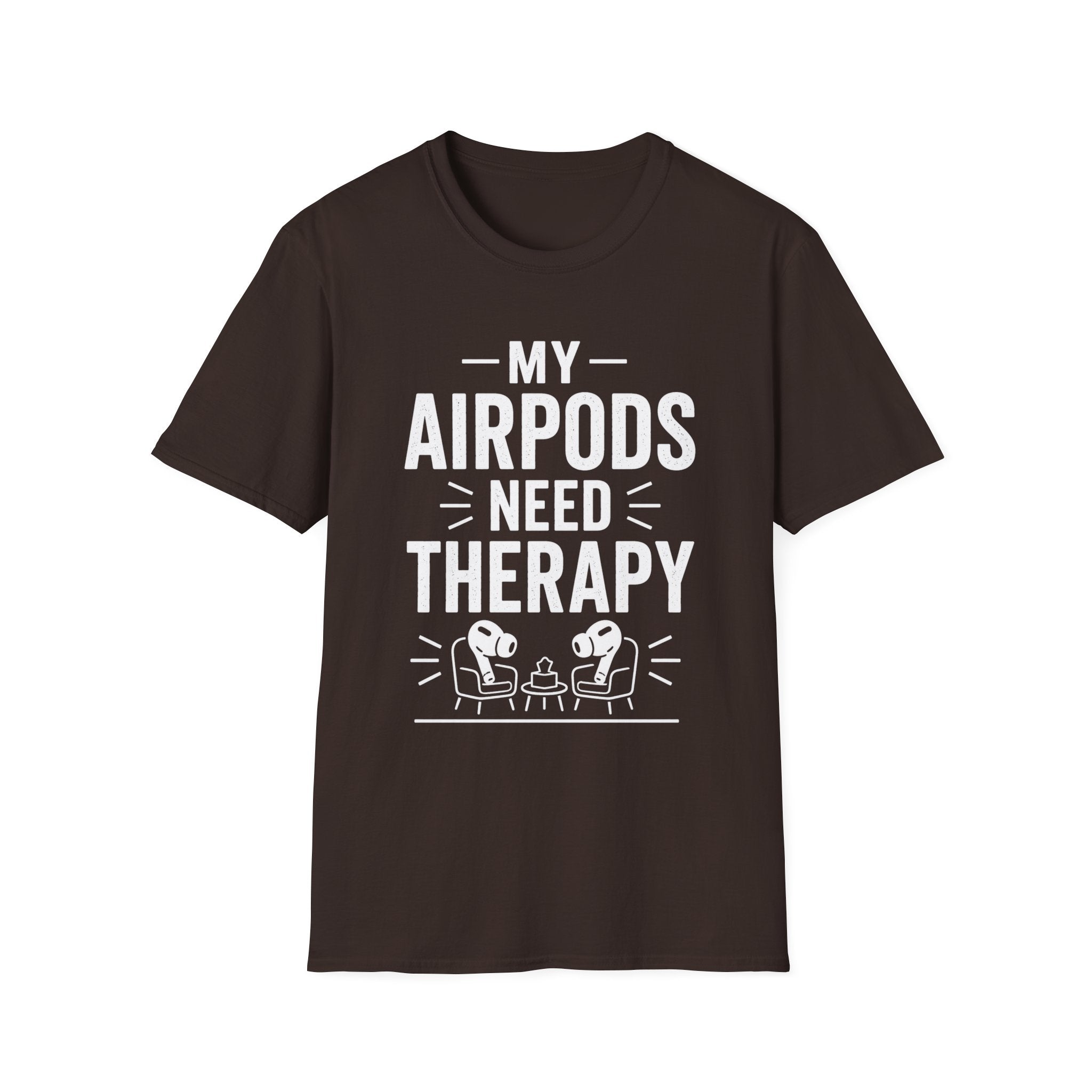 My AirPods Need Therapy T-Shirt | Funny Airpods Graphic Tee