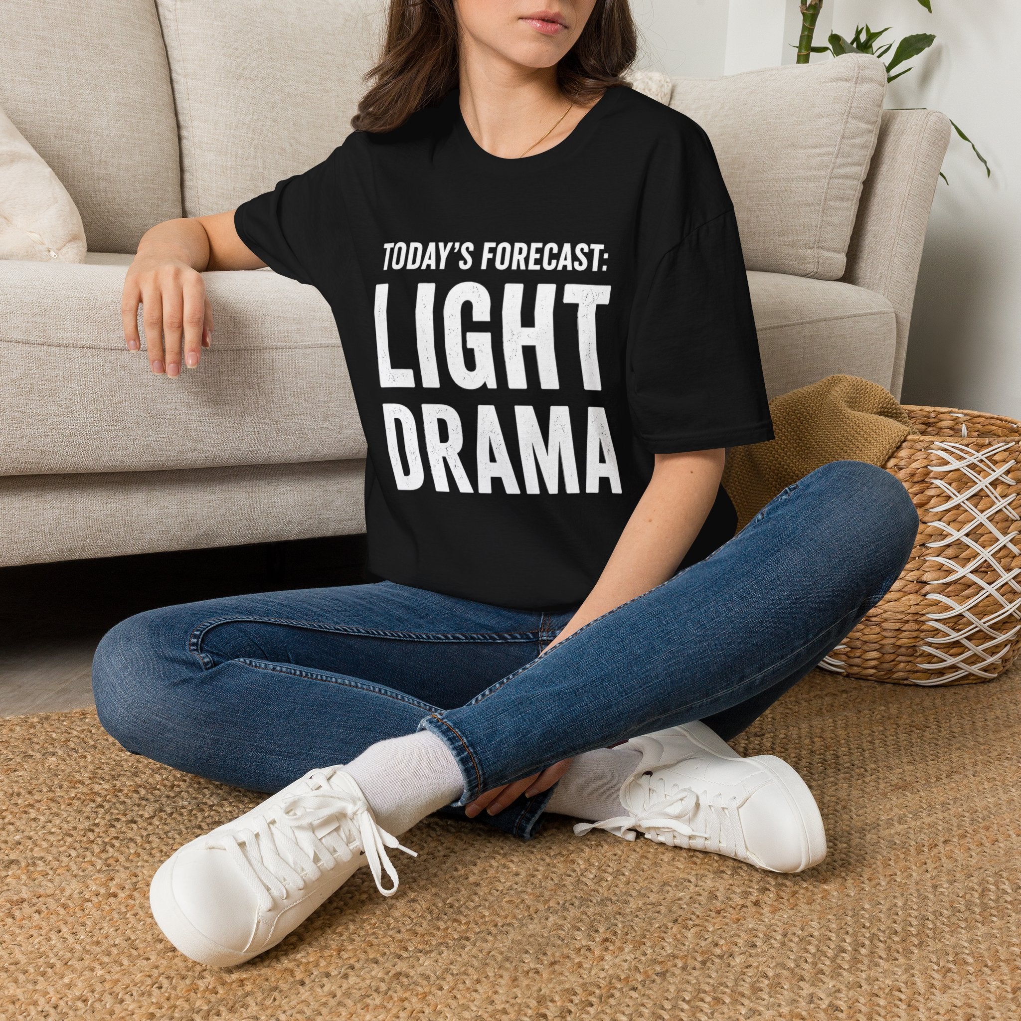 Today's Forecast: Light Drama T-Shirt | Funny Quote Tee