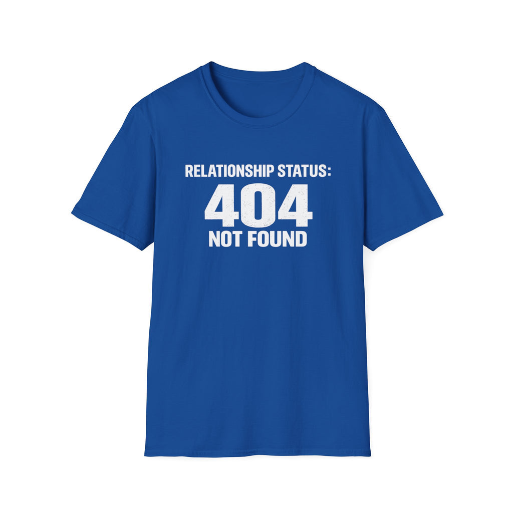 Relationship Status: 404 Not Found T-Shirt | Funny Tech Geek Tee