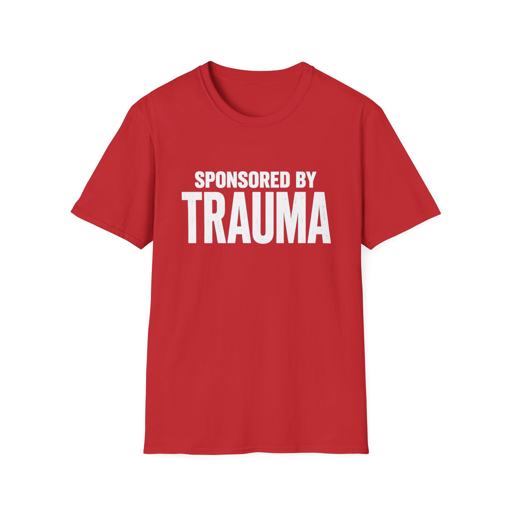 Sponsored by Trauma T-Shirt | Bold White Text Graphic