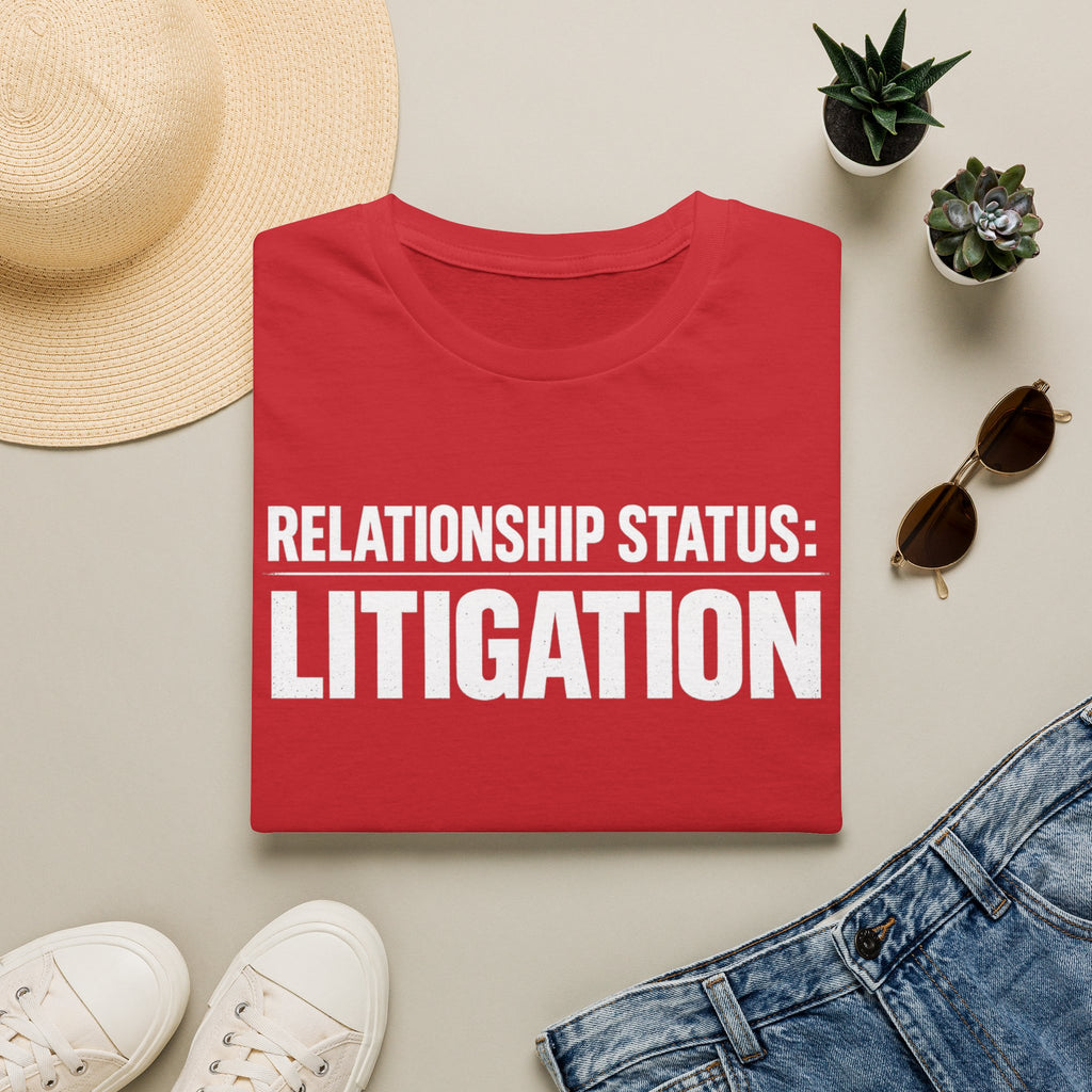 Relationship Status: Litigation T‑Shirt — Funny Lawyer / Law Student Tee