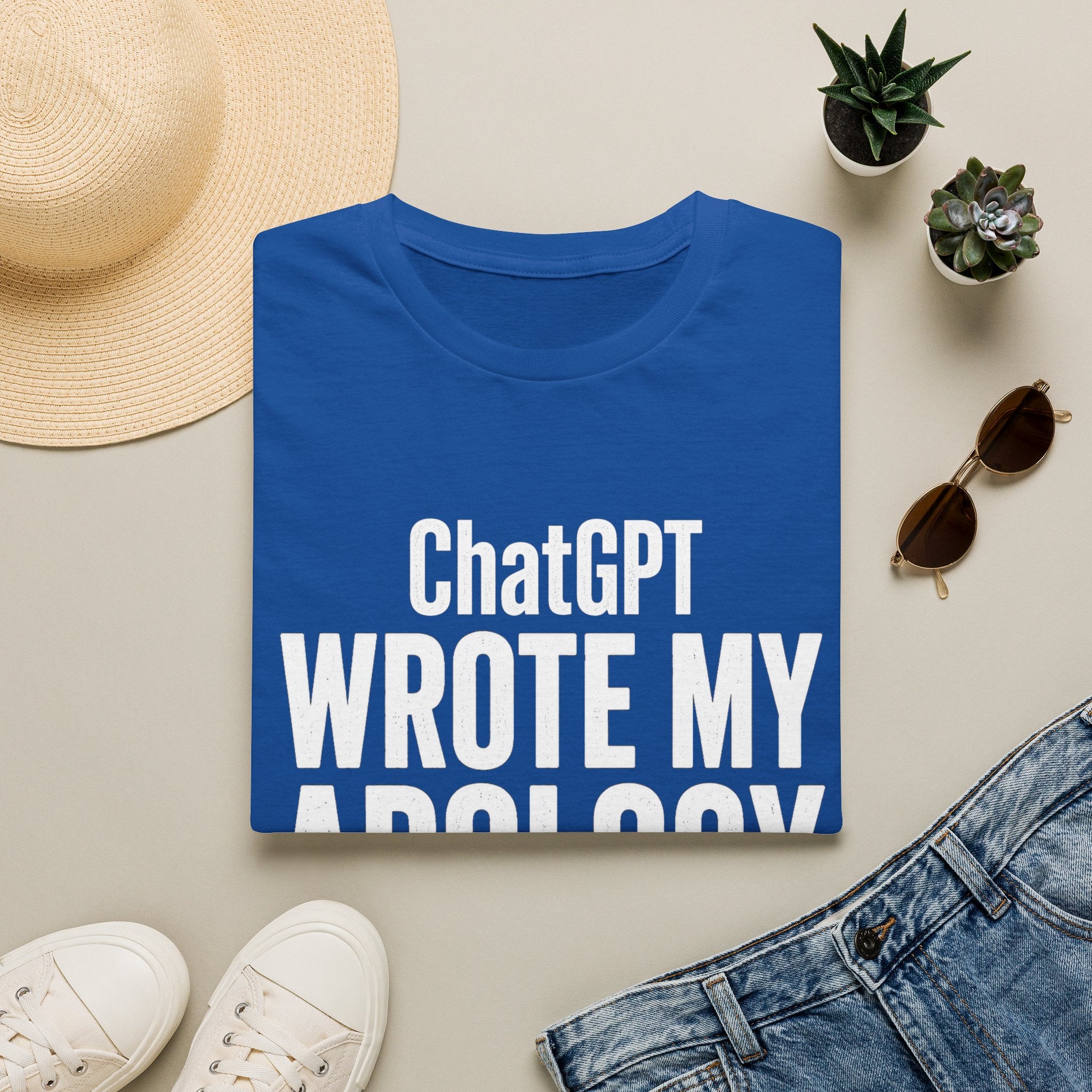 ChatGPT Wrote My Apology T-Shirt - Funny AI Humor Tee