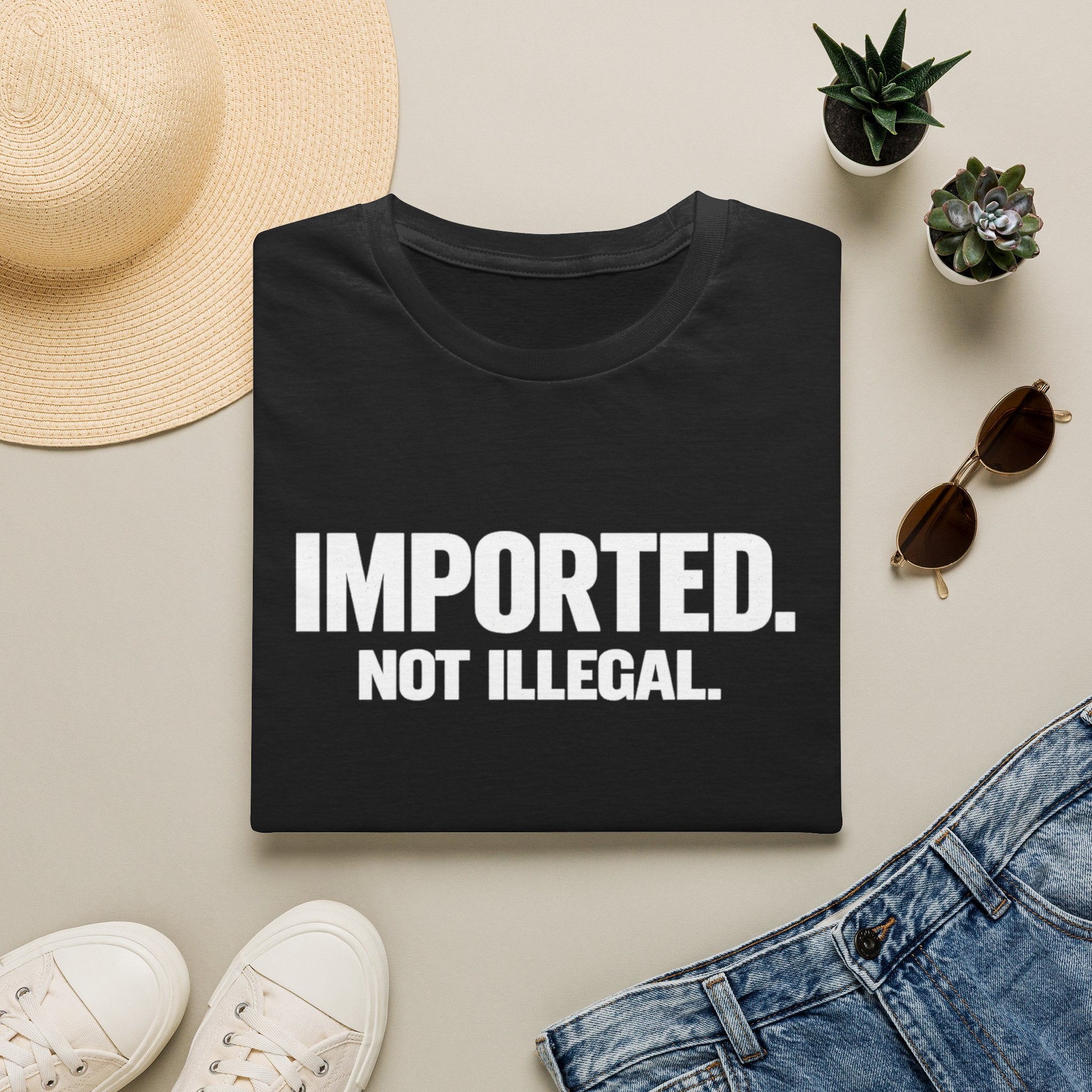 Imported Not Illegal T-Shirt | Bold White Text Immigration Statement Tee