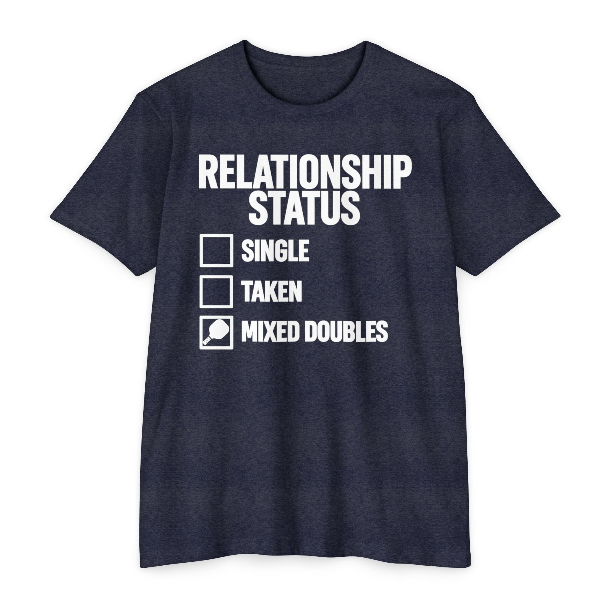 Relationship Status T-Shirt - "Mixed Doubles" Funny Pickleball Shirt