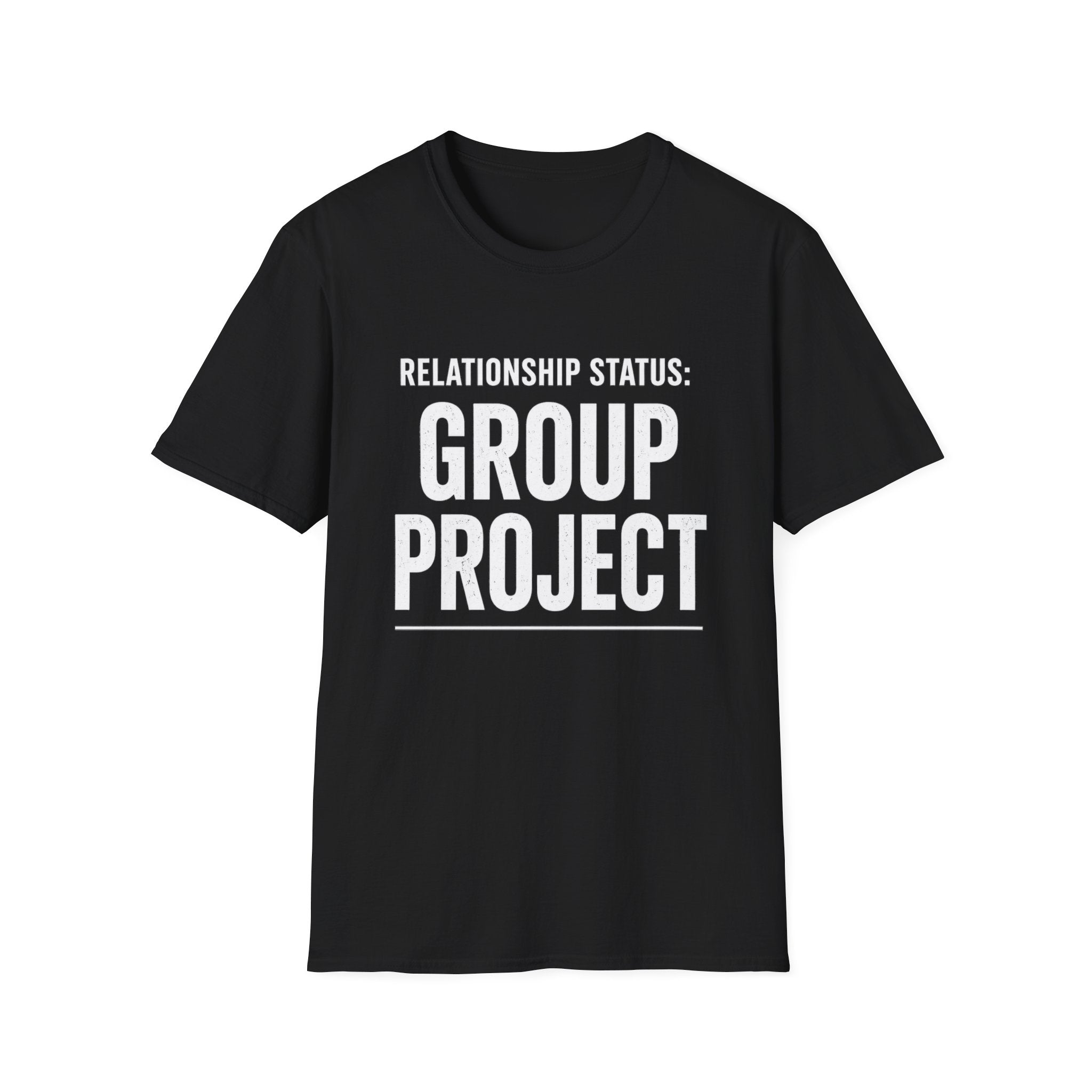 Relationship Status: Group Project T-Shirt | Funny College Student Tee