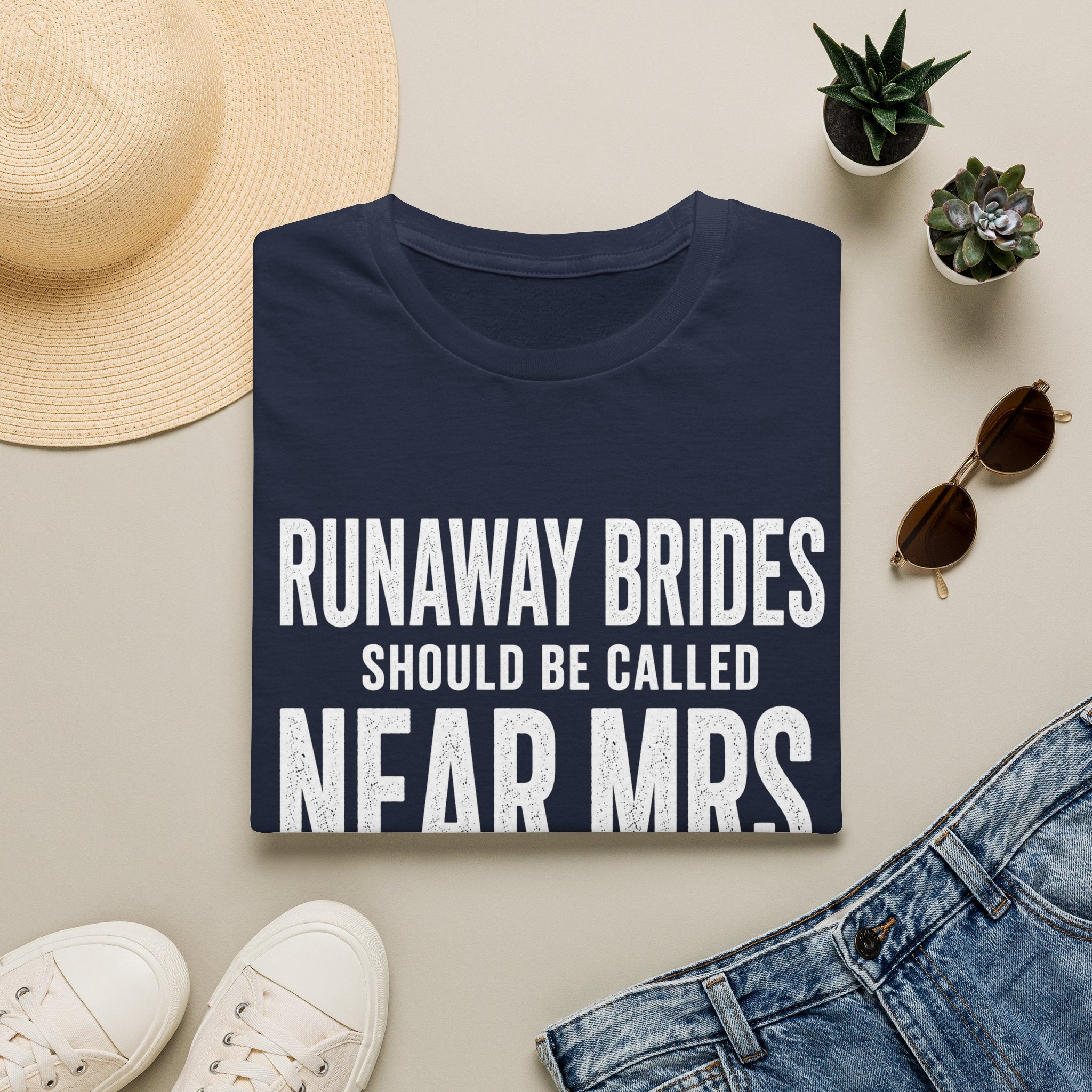 Runaway Brides Should Be Called Near Mrs T-Shirt | Bachelorette Humor