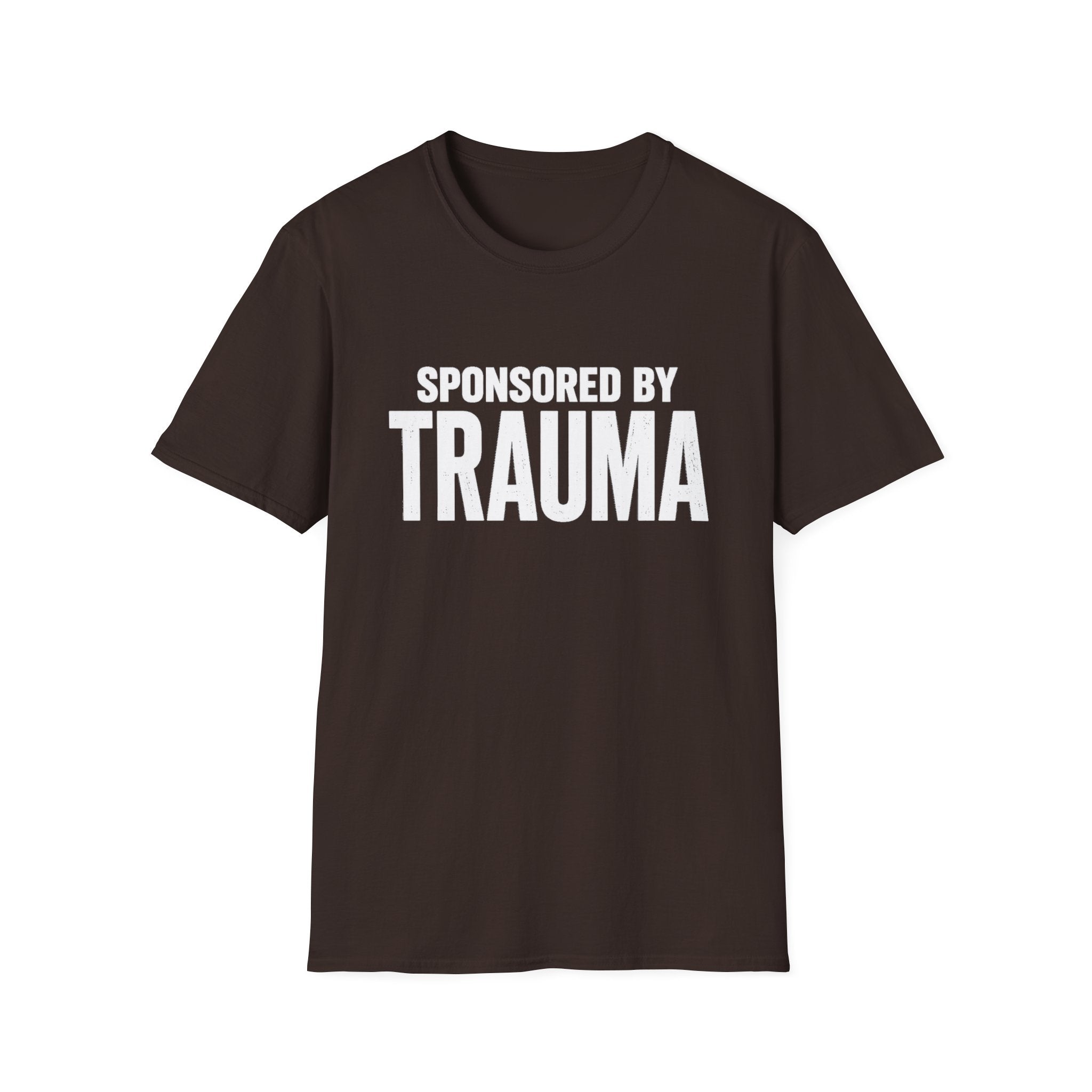 Sponsored by Trauma T-Shirt | Bold White Text Graphic