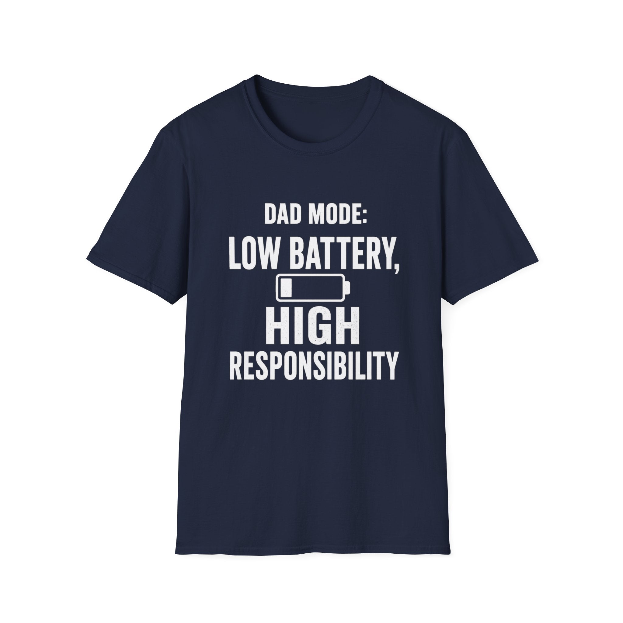 Dad Mode Low Battery High Responsibility T-Shirt | Funny Dad Tee