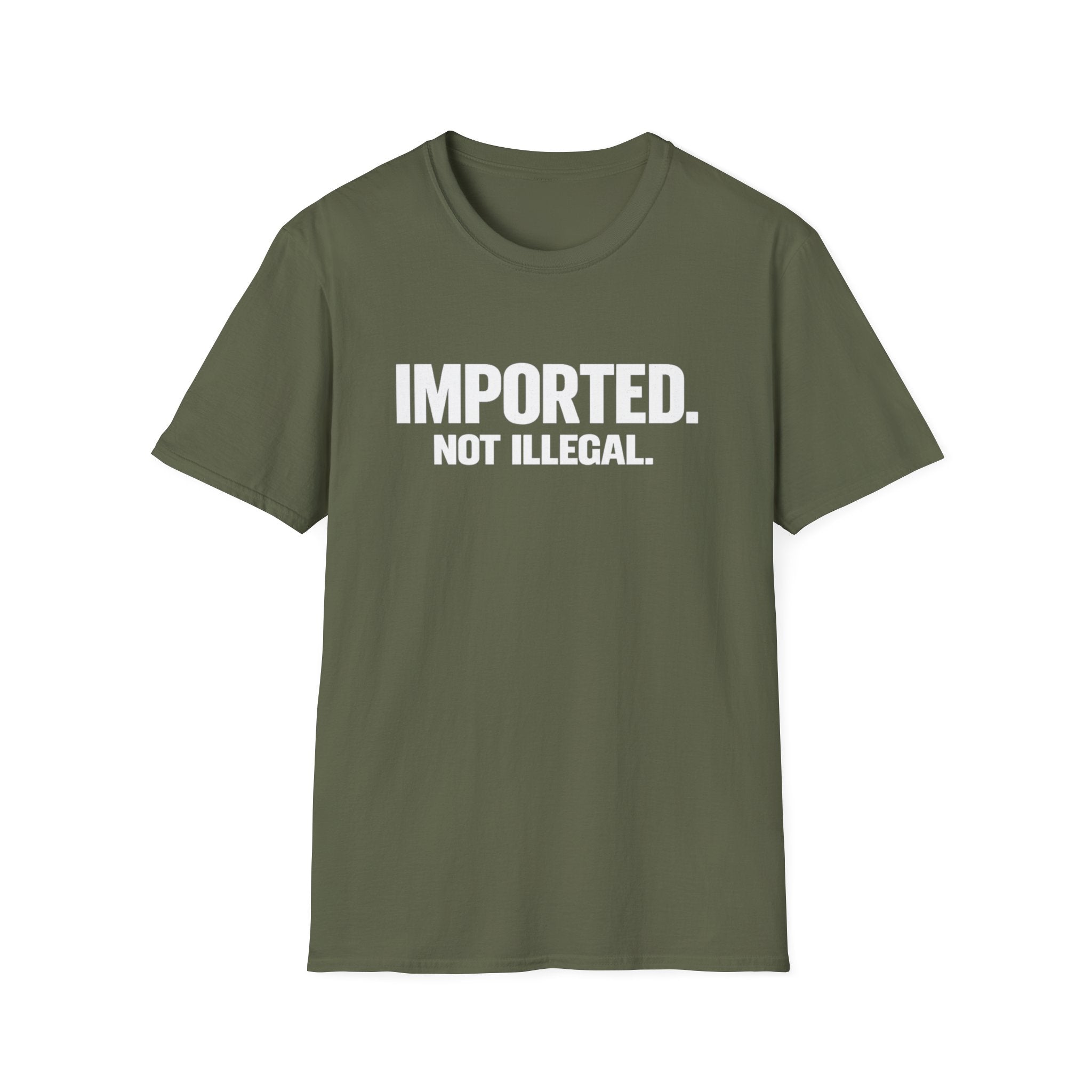 Imported Not Illegal T-Shirt | Bold White Text Immigration Statement Tee