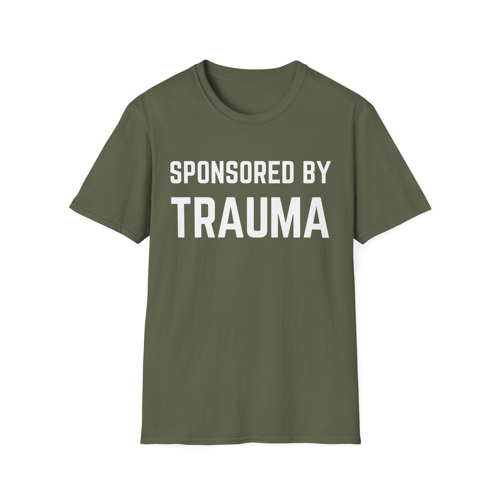 Sponsored by Trauma T-Shirt — Funny Dark Humor Graphic Tee for Trauma Survivors