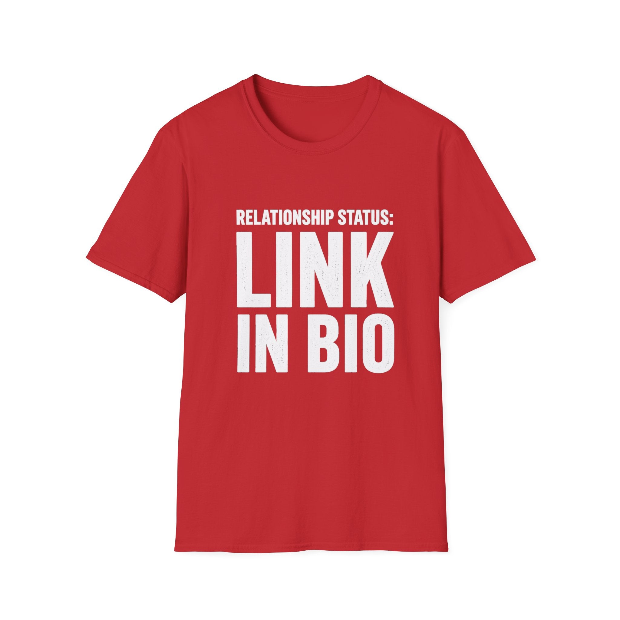 Relationship Status: Link in Bio T-Shirt | Social Media Humor Tee