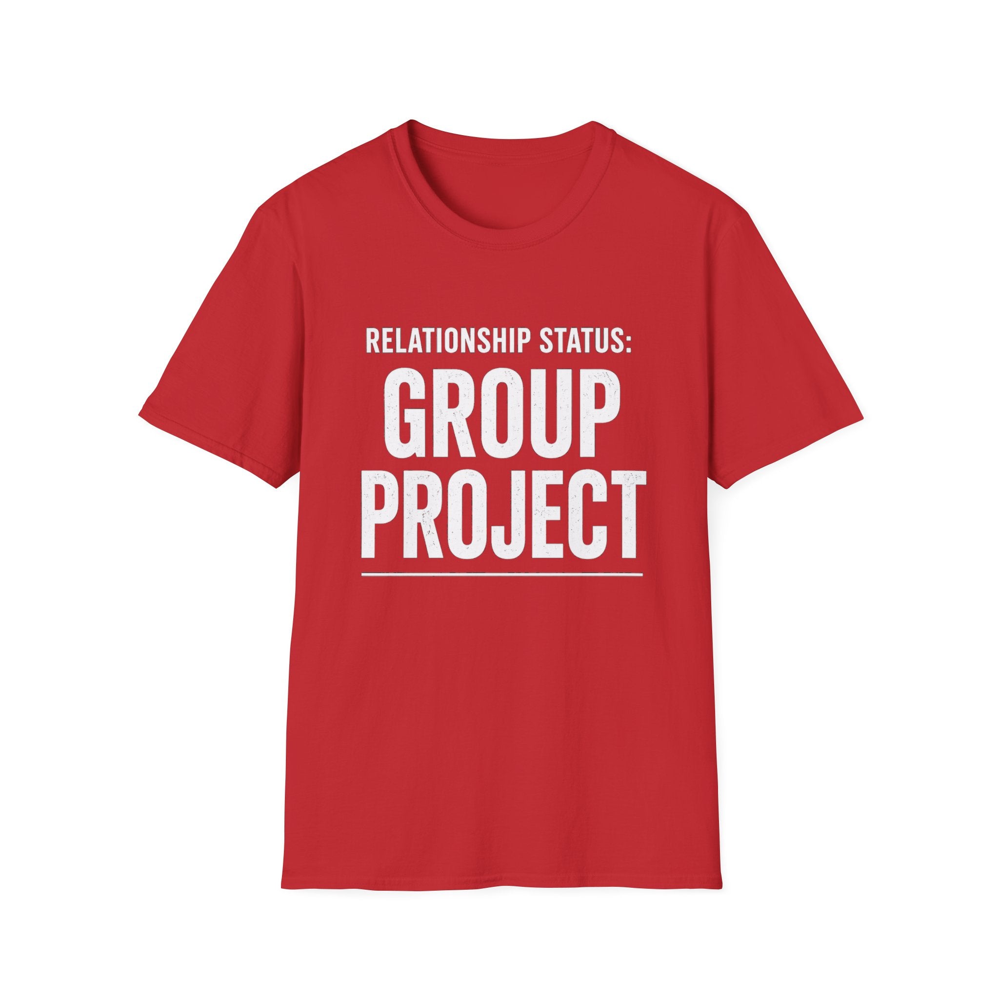 Relationship Status: Group Project T-Shirt | Funny College Student Tee