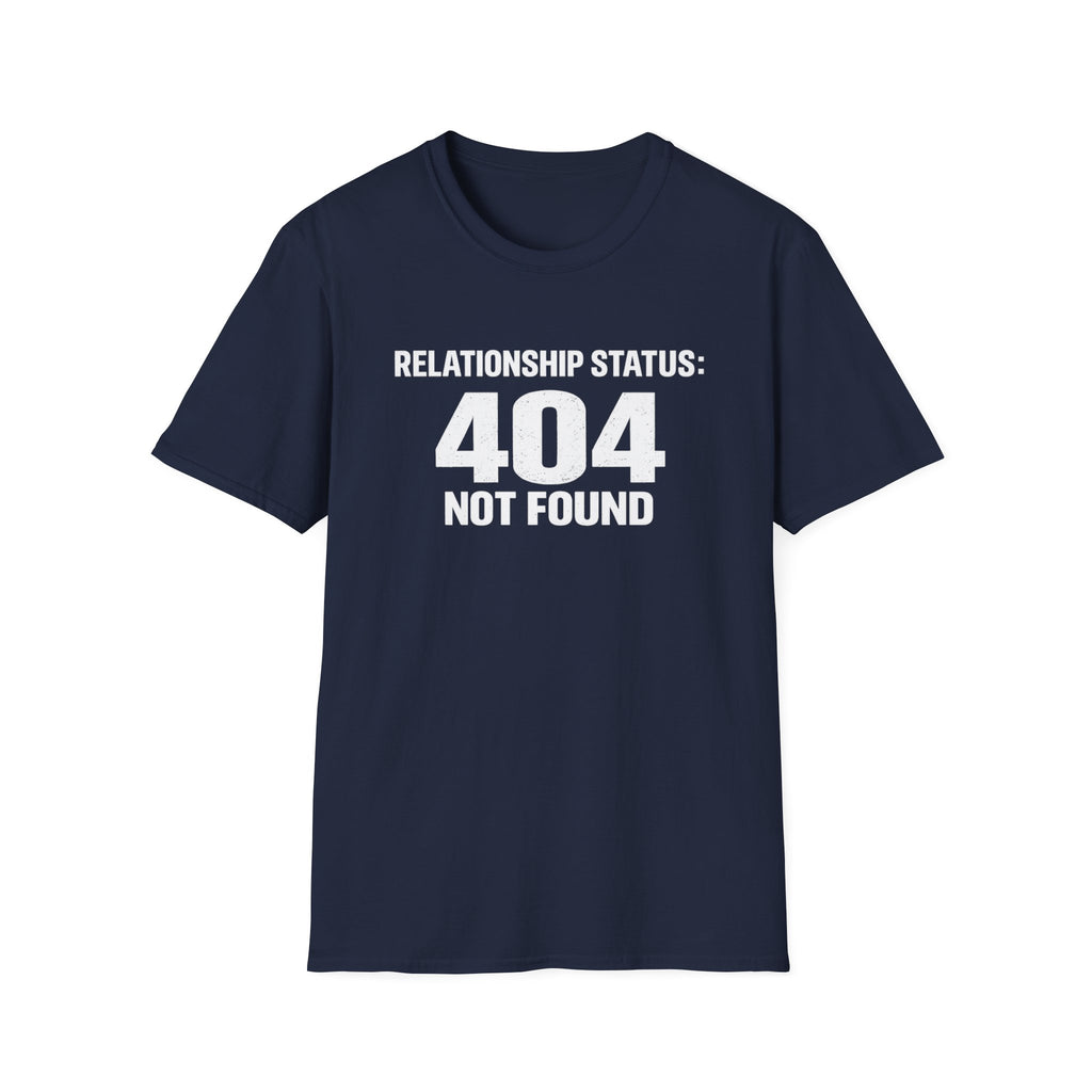 Relationship Status: 404 Not Found T-Shirt | Funny Tech Geek Tee