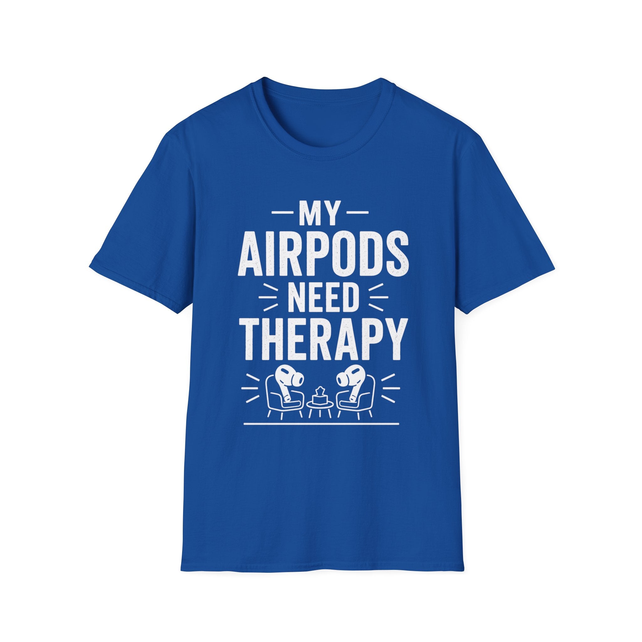 My AirPods Need Therapy T-Shirt | Funny Airpods Graphic Tee