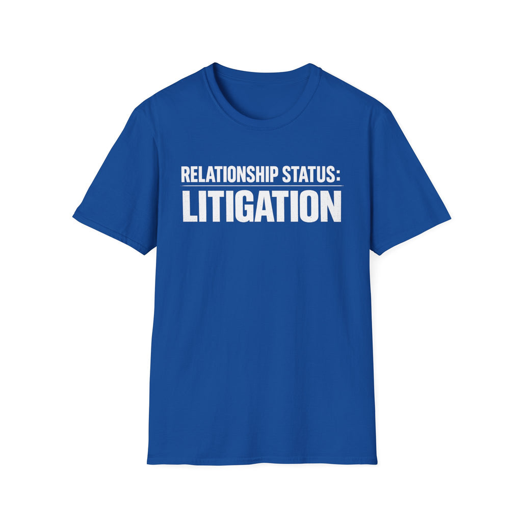 Relationship Status: Litigation T‑Shirt — Funny Lawyer / Law Student Tee