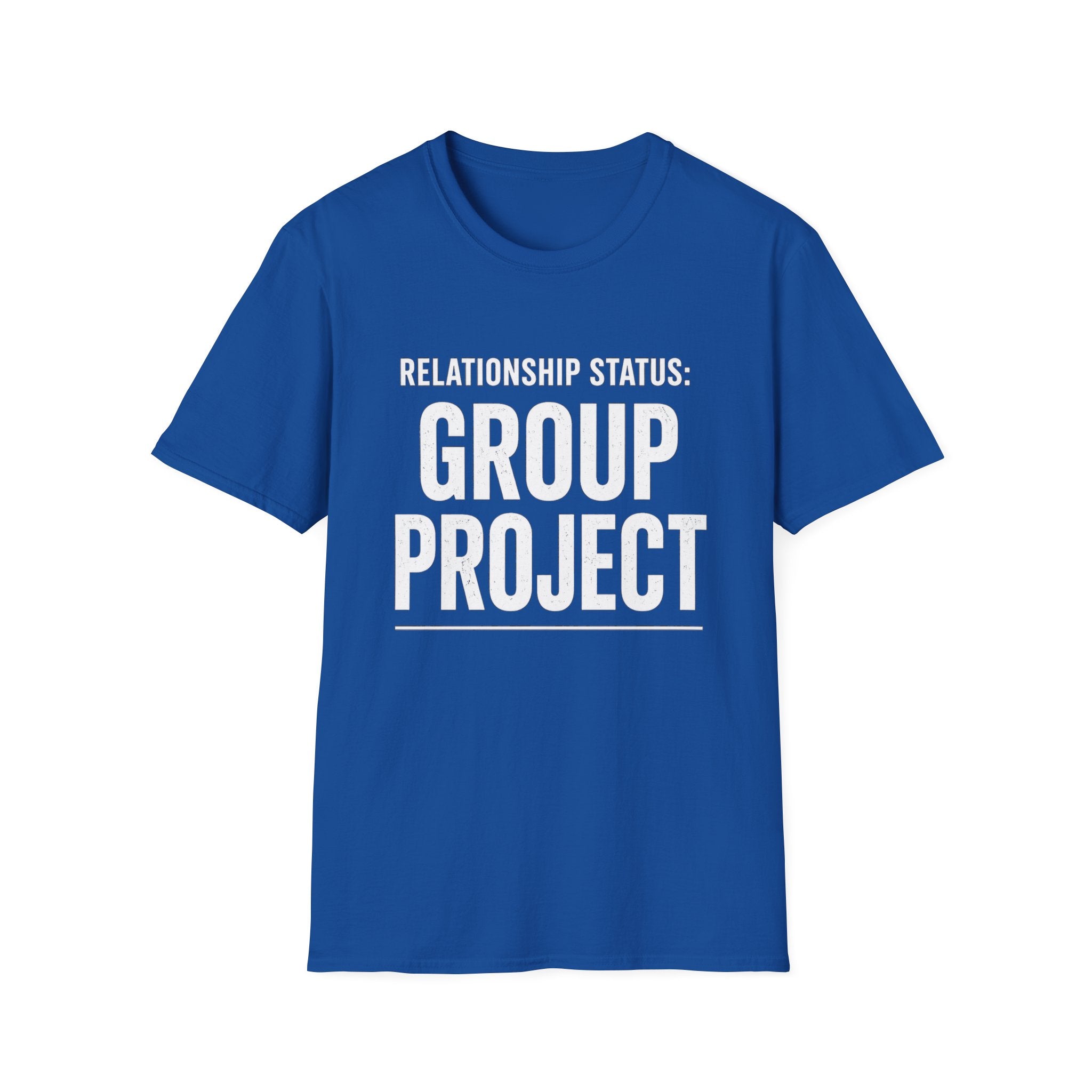 Relationship Status: Group Project T-Shirt | Funny College Student Tee