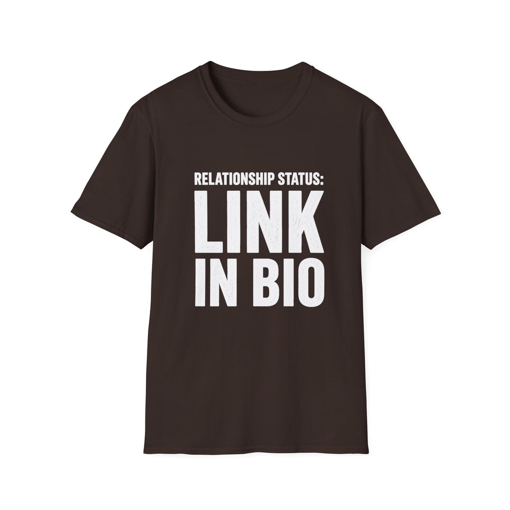 Relationship Status: Link in Bio T-Shirt | Social Media Humor Tee