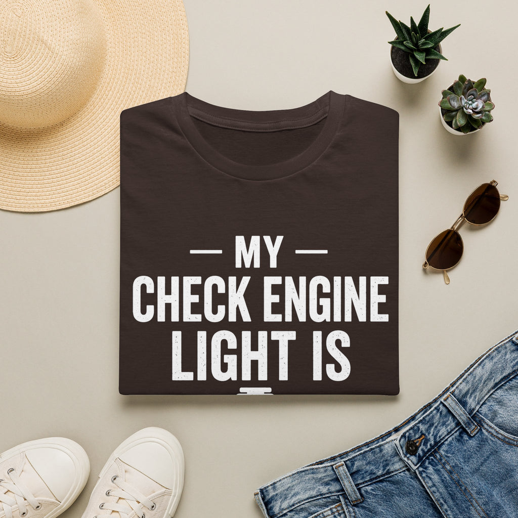 My Check Engine Light Is Off T-Shirt | Funny Car Mechanic Tee