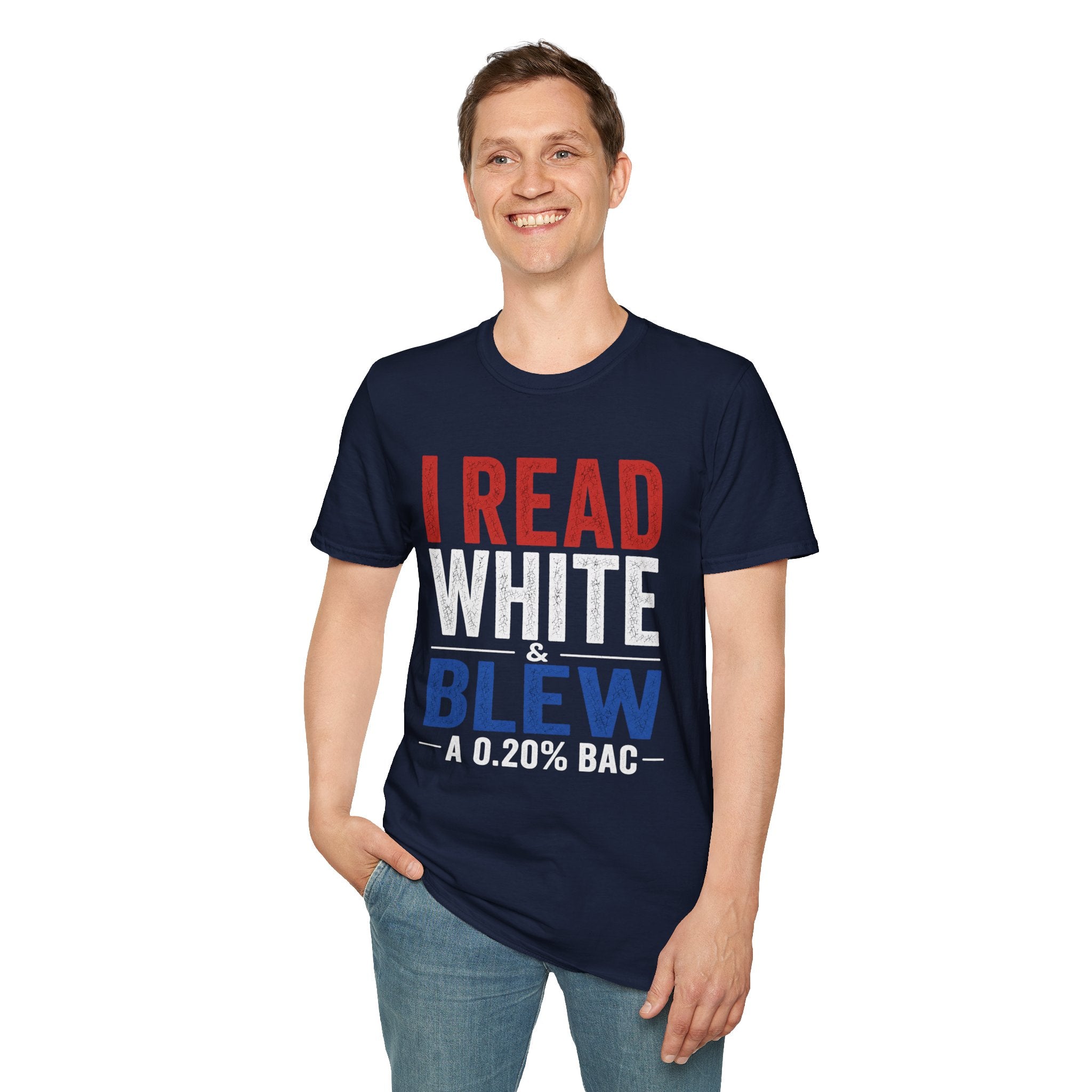 I Read White & Blew T-Shirt | Funny Drunk Humor Typography
