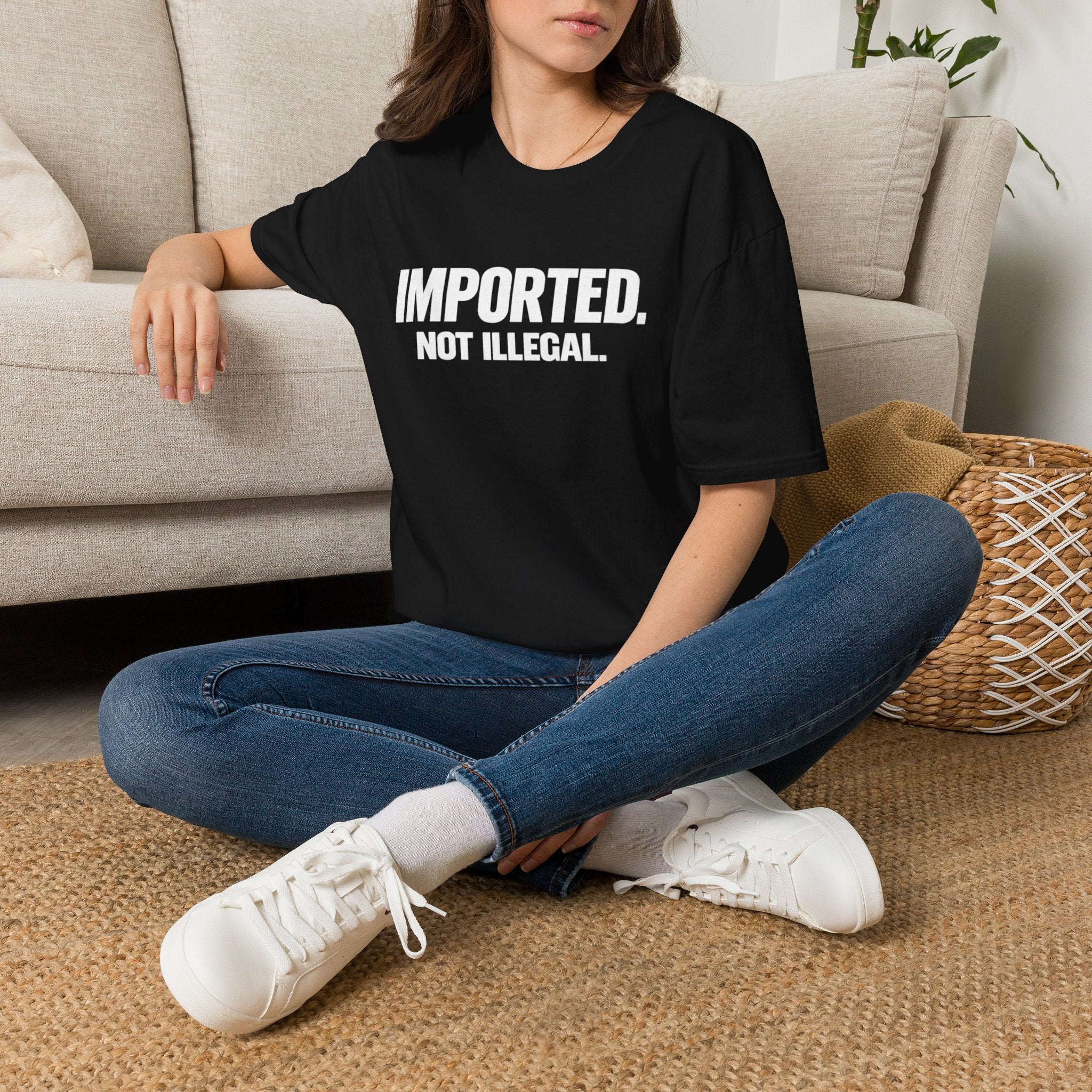 Imported Not Illegal T-Shirt | Bold White Text Immigration Statement Tee