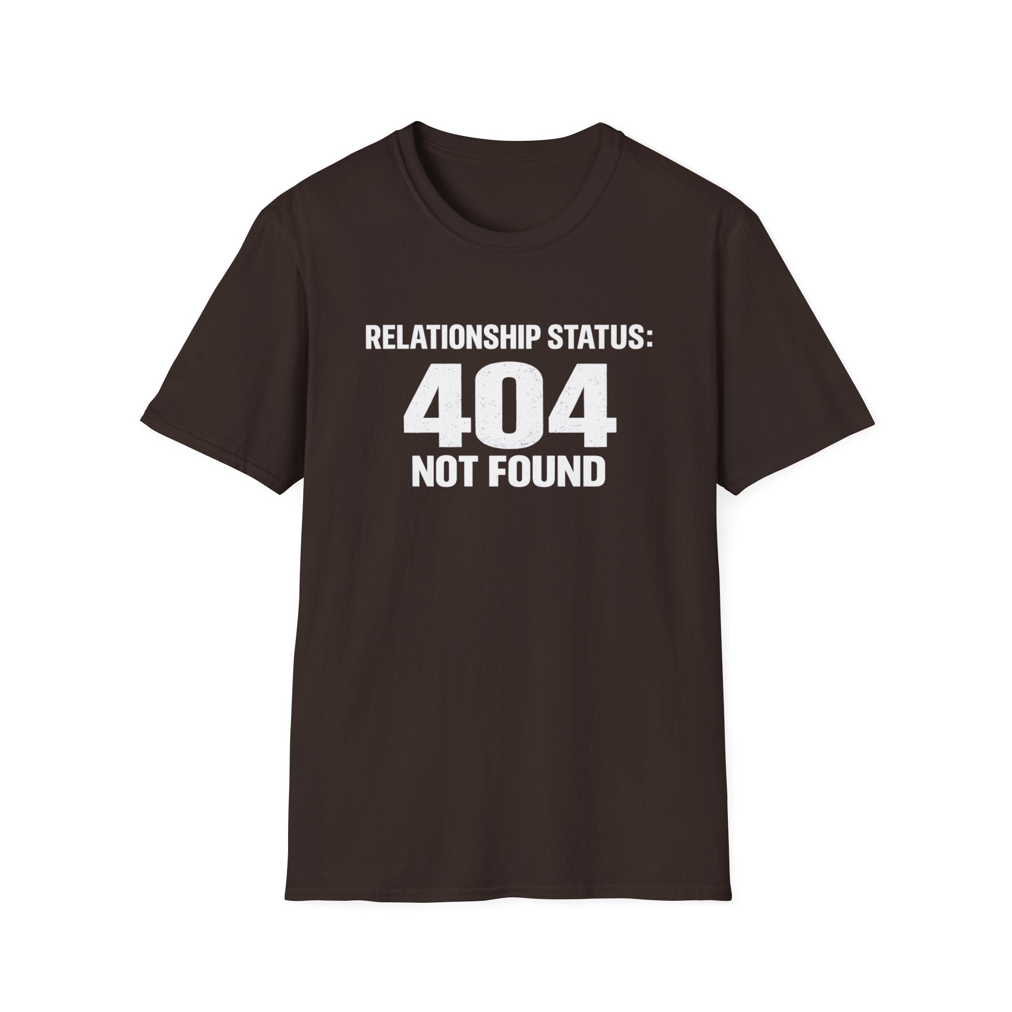 Relationship Status: 404 Not Found T-Shirt | Funny Tech Geek Tee