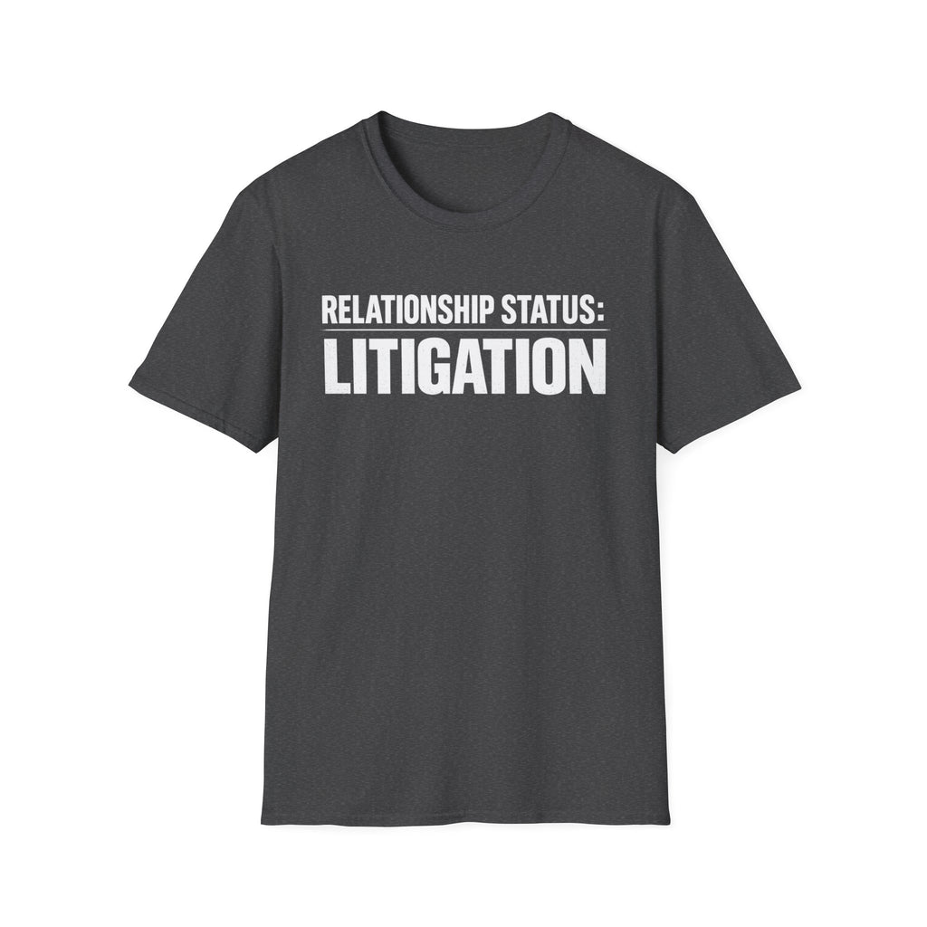 Relationship Status: Litigation T‑Shirt — Funny Lawyer / Law Student Tee
