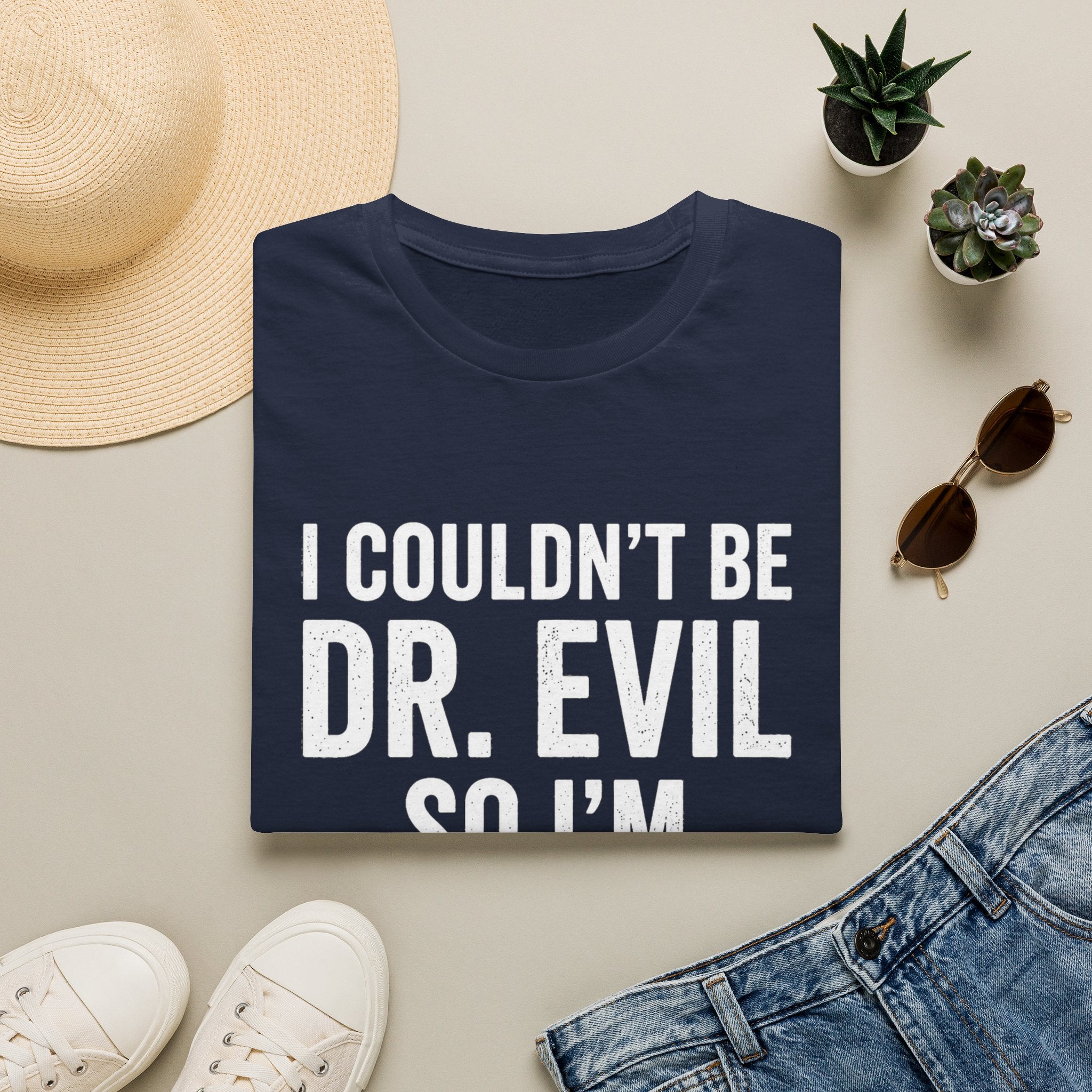 I Couldn't Be Dr. Evil So I'm B.S. Evil T-Shirt | Funny Movie Quote Tee
