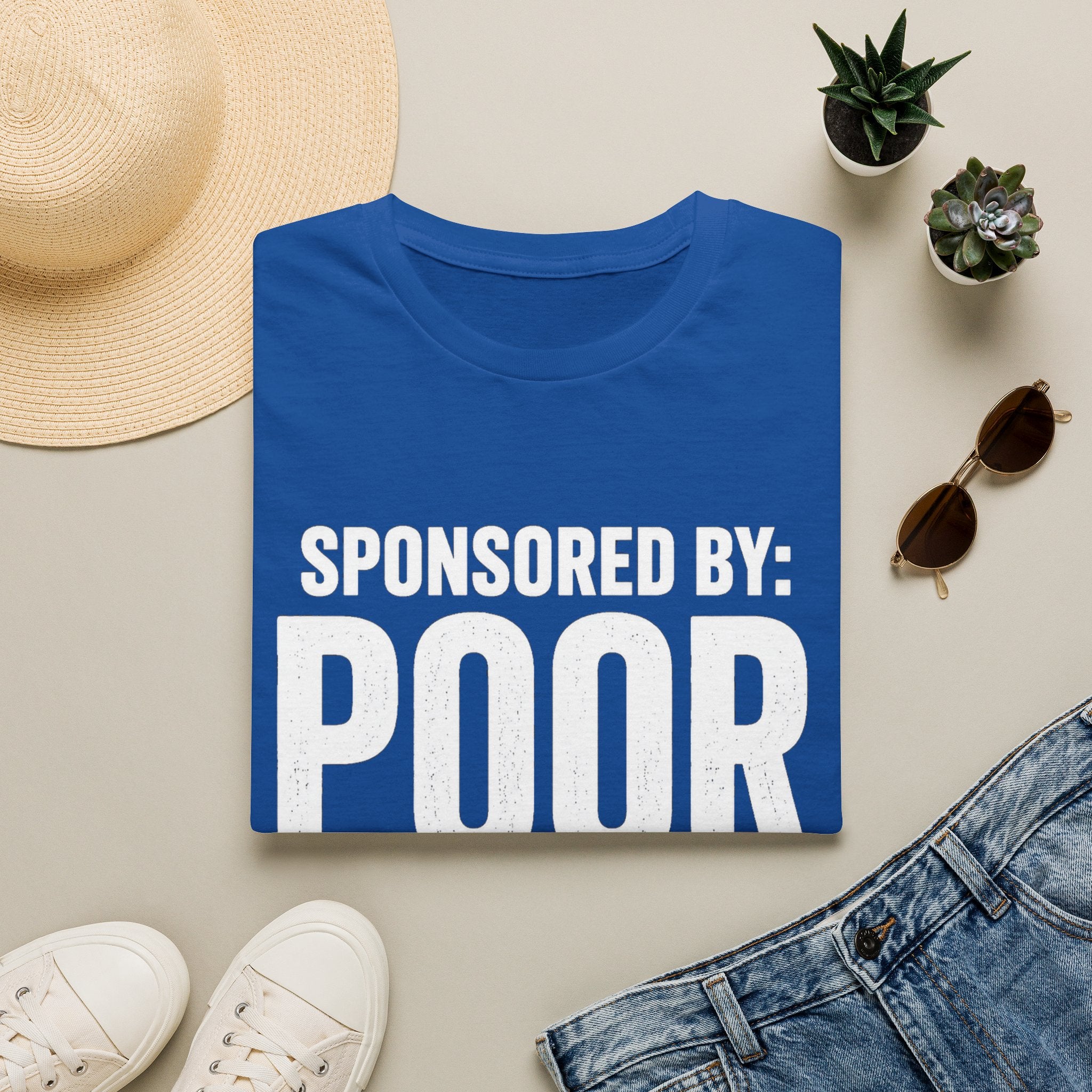 Sponsored By: Poor Planning T-Shirt | Funny Text Tee