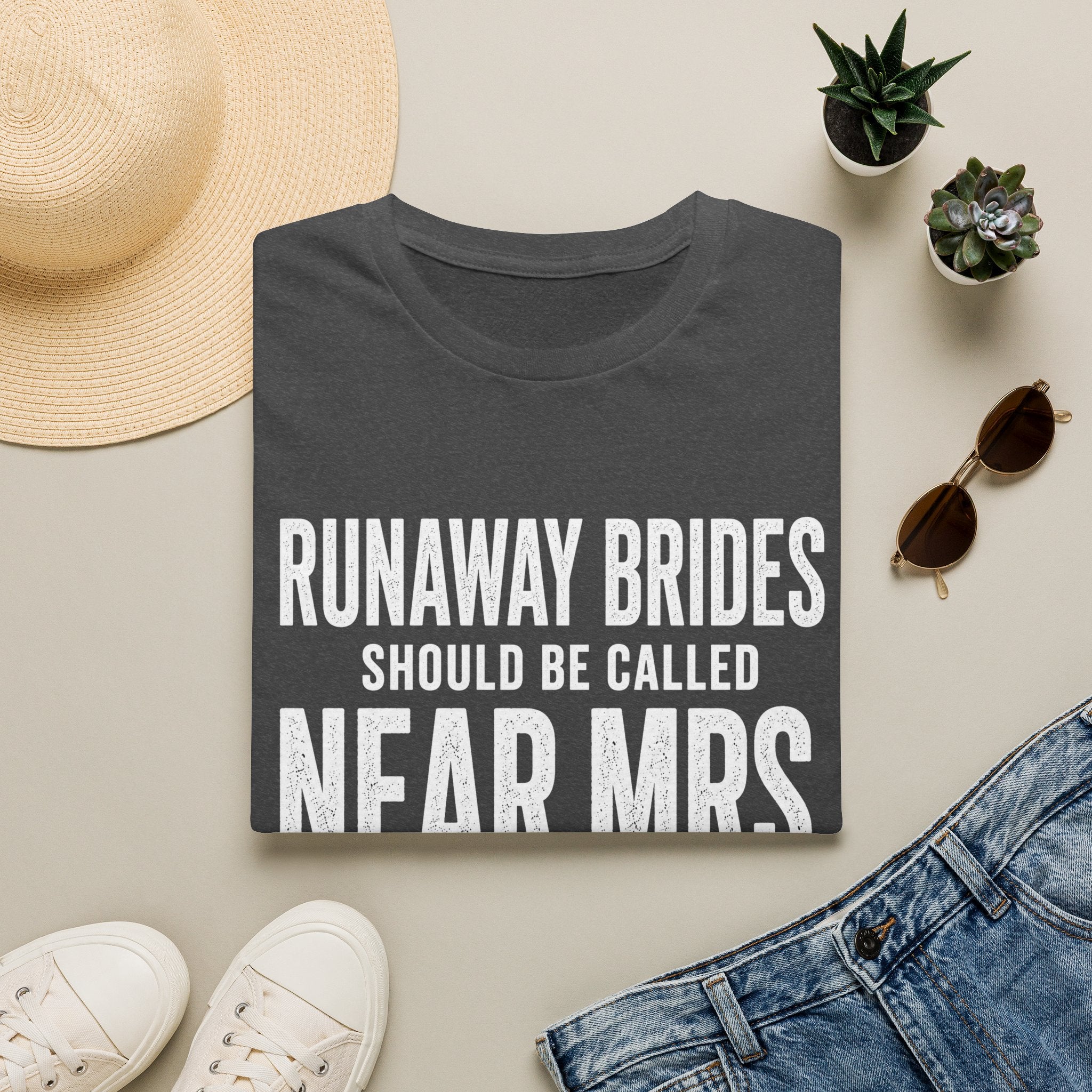 Runaway Brides Should Be Called Near Mrs T-Shirt | Bachelorette Humor