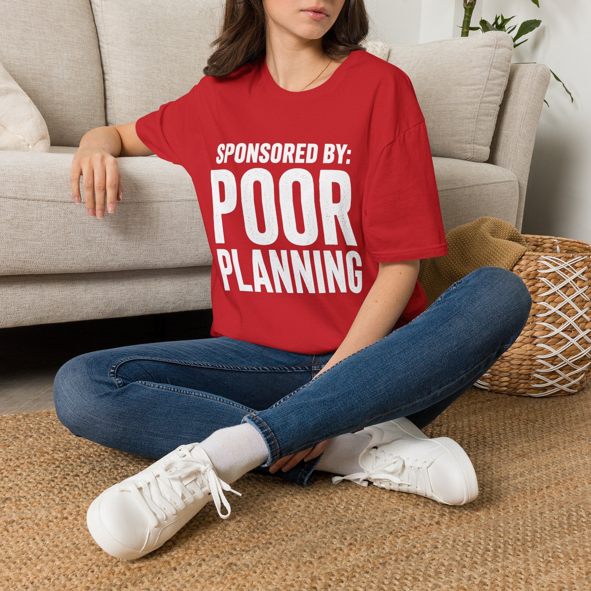 Sponsored By: Poor Planning T-Shirt | Funny Text Tee