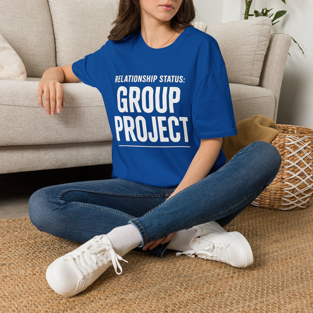 Relationship Status: Group Project T-Shirt | Funny College Student Tee