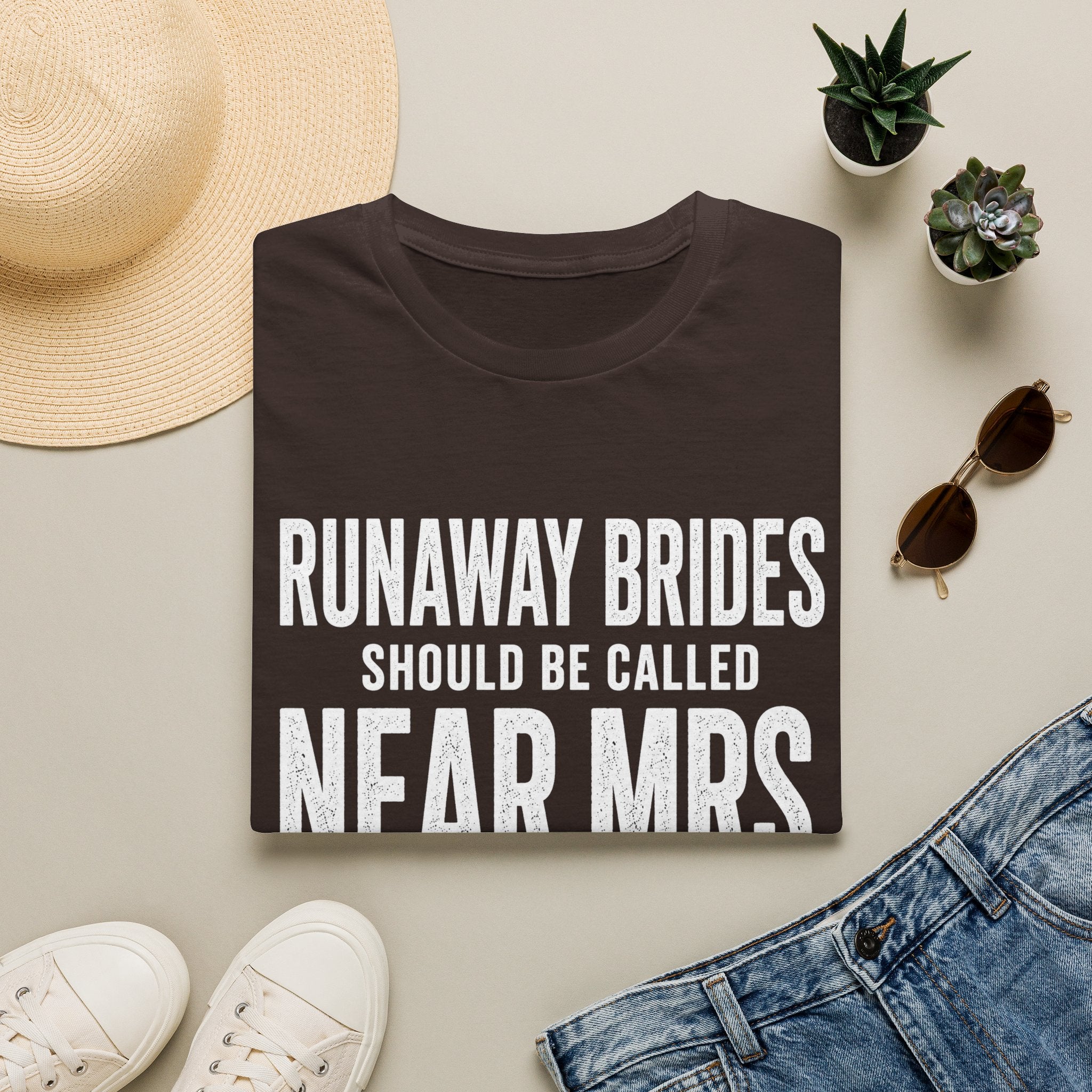 Runaway Brides Should Be Called Near Mrs T-Shirt | Bachelorette Humor