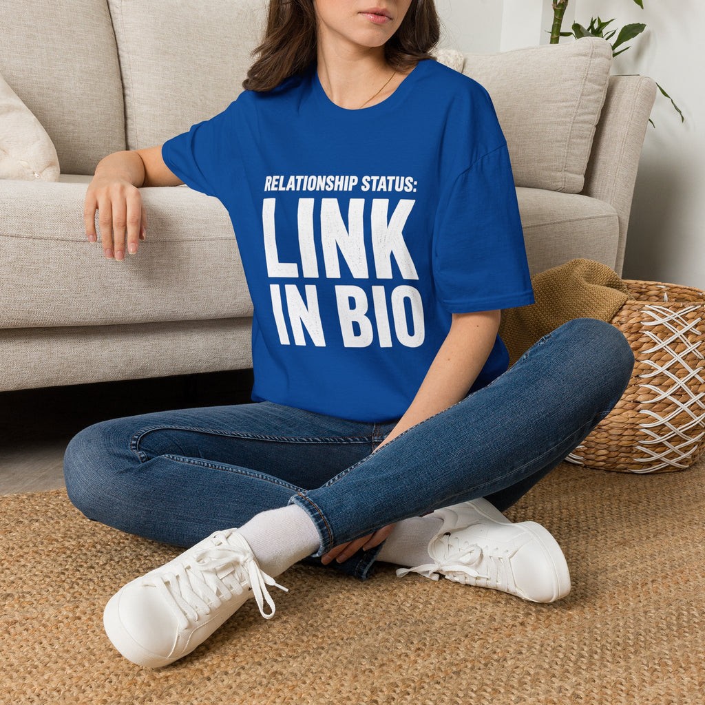 Relationship Status: Link in Bio T-Shirt | Social Media Humor Tee
