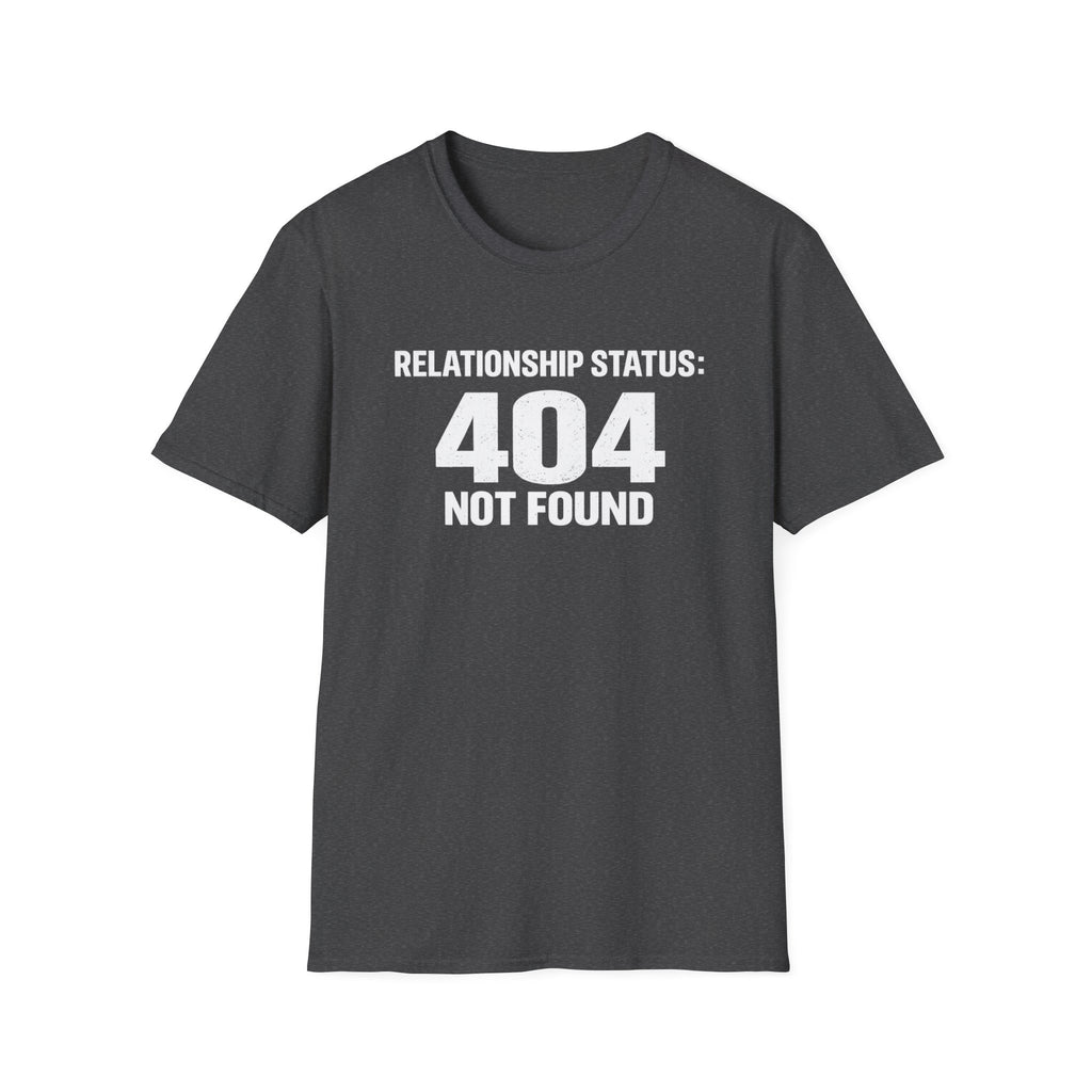 Relationship Status: 404 Not Found T-Shirt | Funny Tech Geek Tee