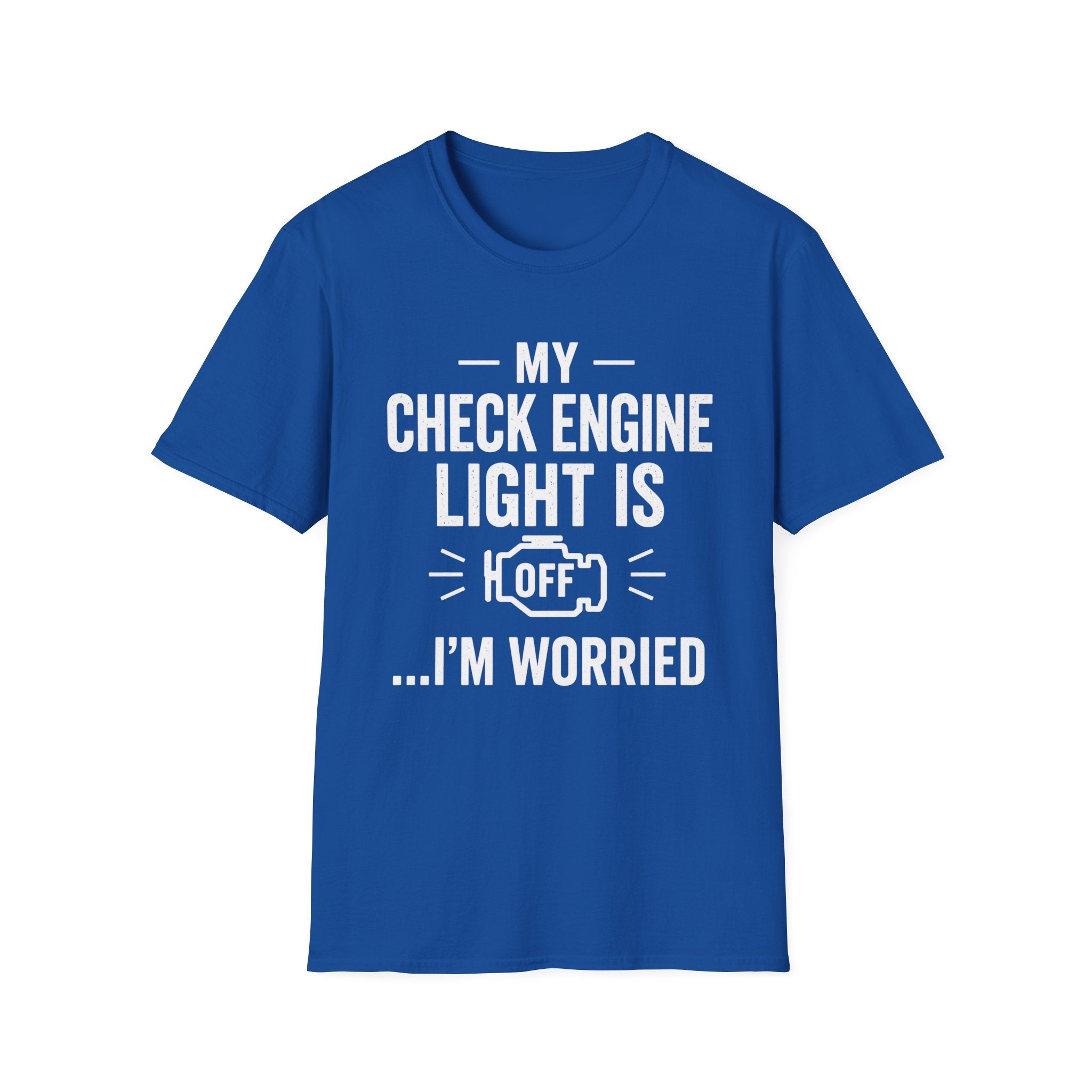 My Check Engine Light Is Off T-Shirt | Funny Car Mechanic Tee
