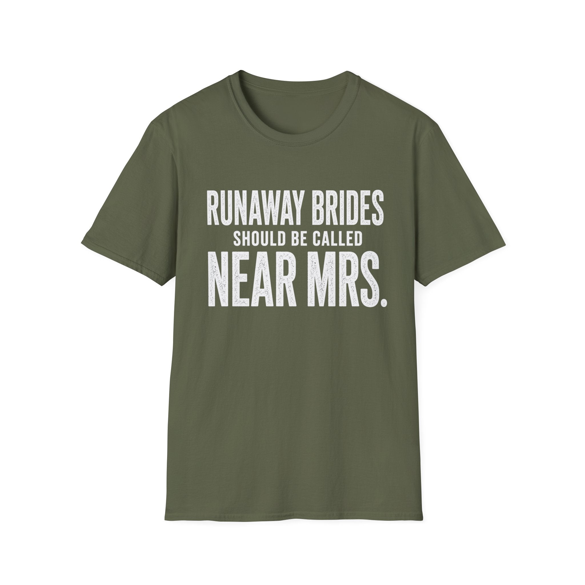 Runaway Brides Should Be Called Near Mrs T-Shirt | Bachelorette Humor