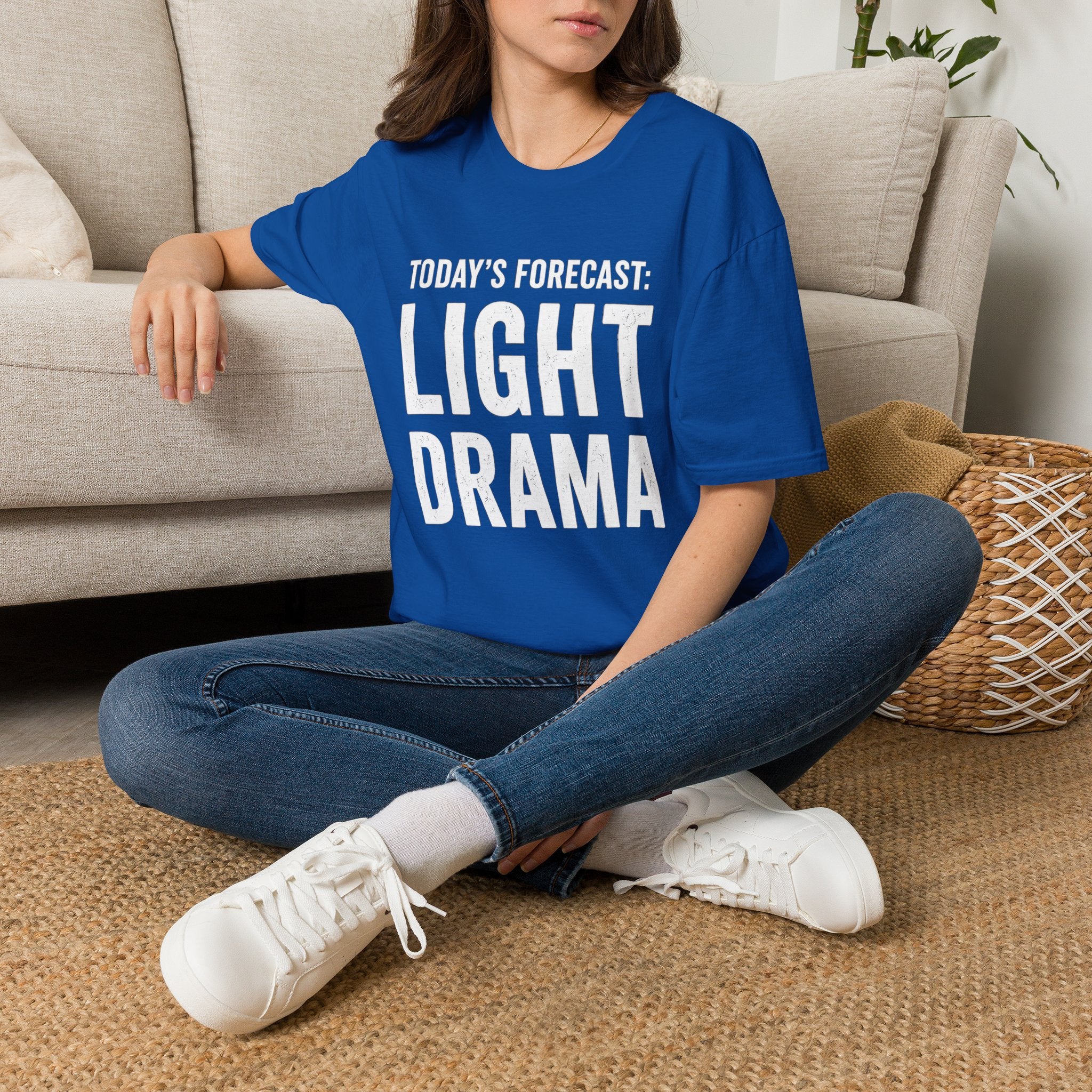 Today's Forecast: Light Drama T-Shirt | Funny Quote Tee