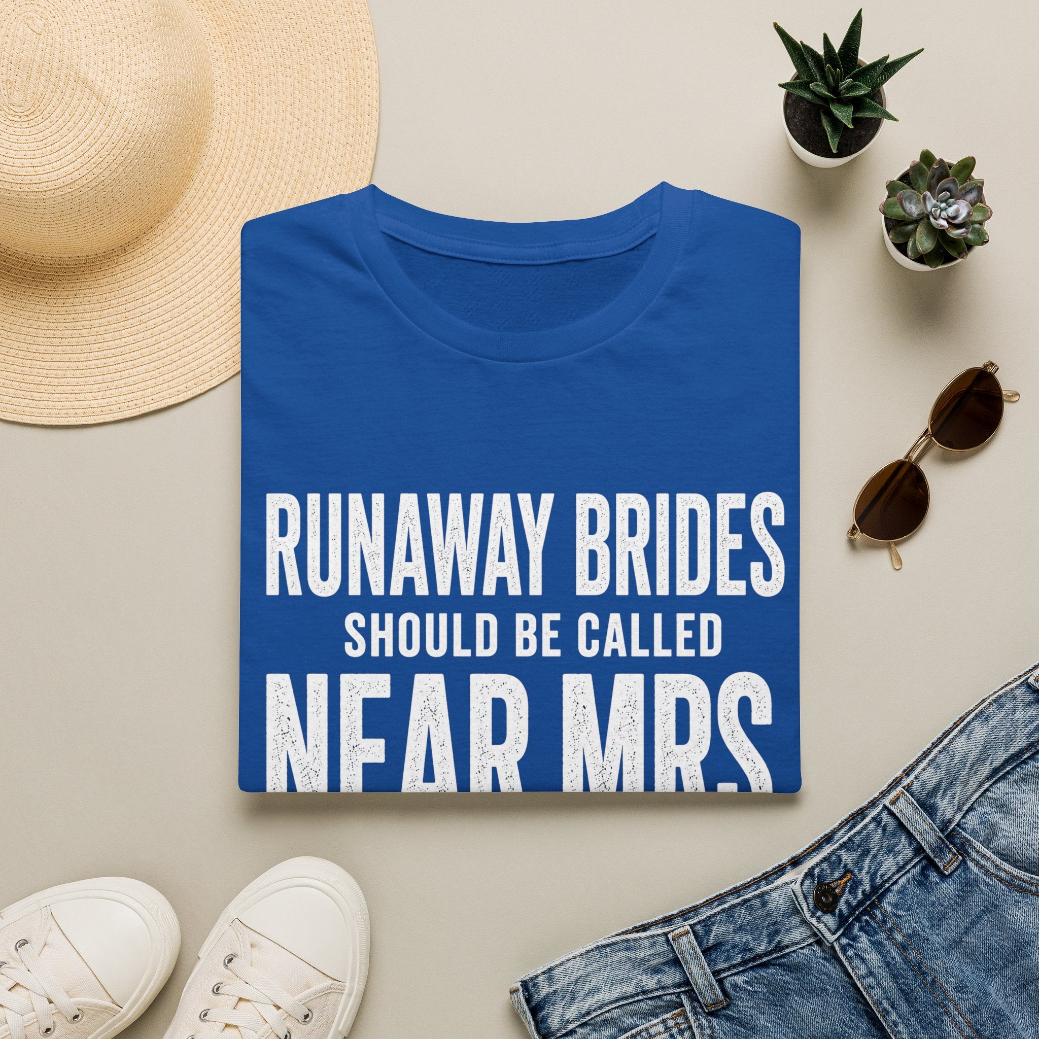 Runaway Brides Should Be Called Near Mrs T-Shirt | Bachelorette Humor
