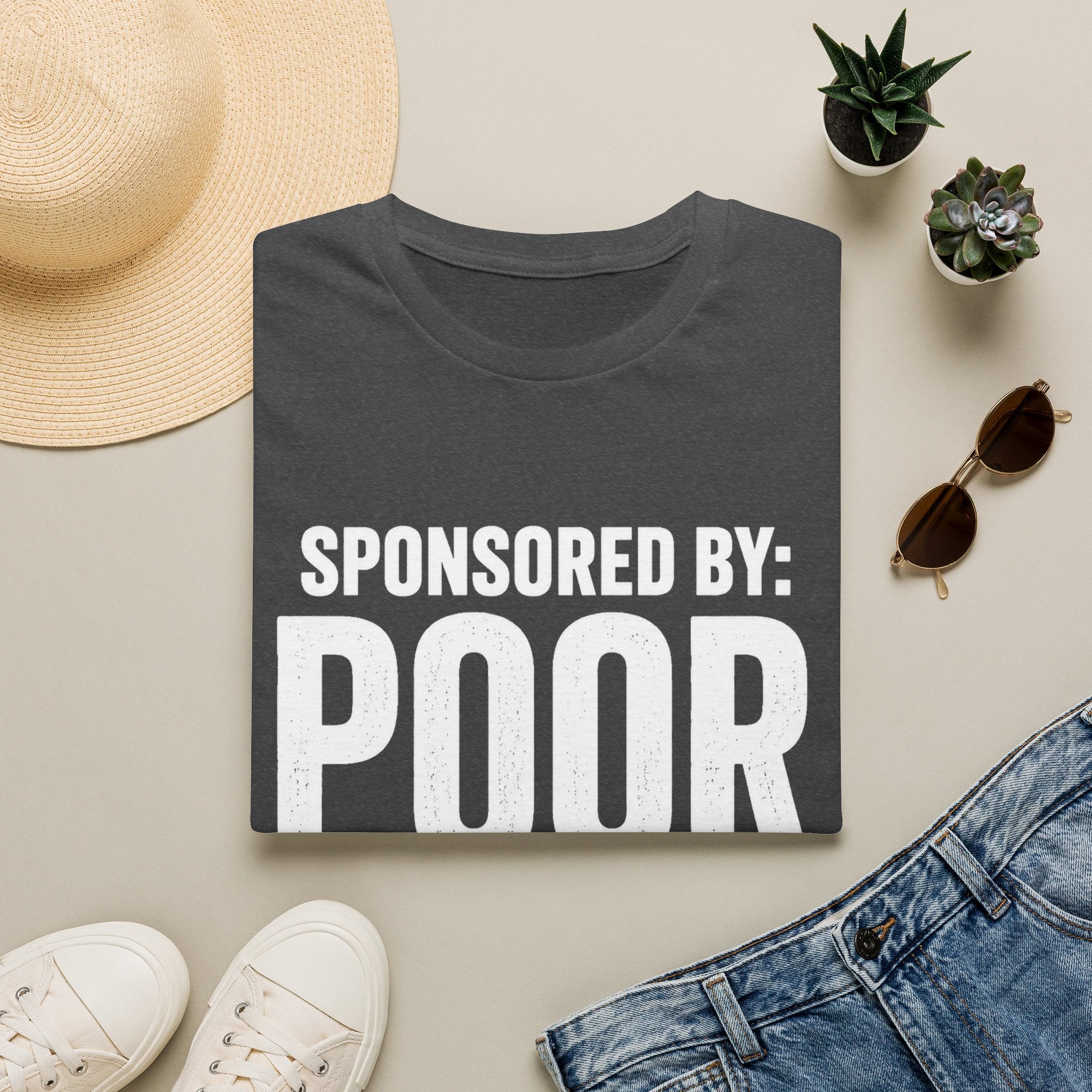 Sponsored By: Poor Planning T-Shirt | Funny Text Tee