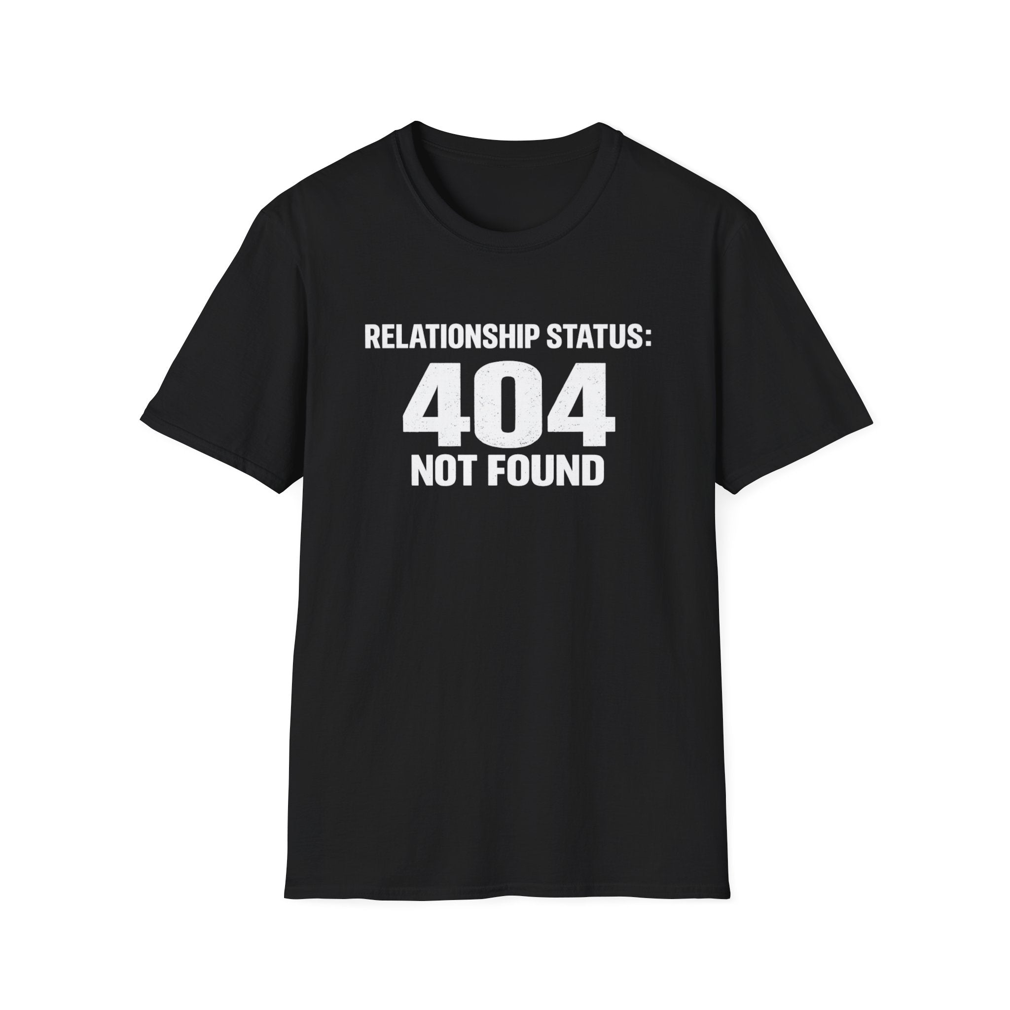 Relationship Status: 404 Not Found T-Shirt | Funny Tech Geek Tee