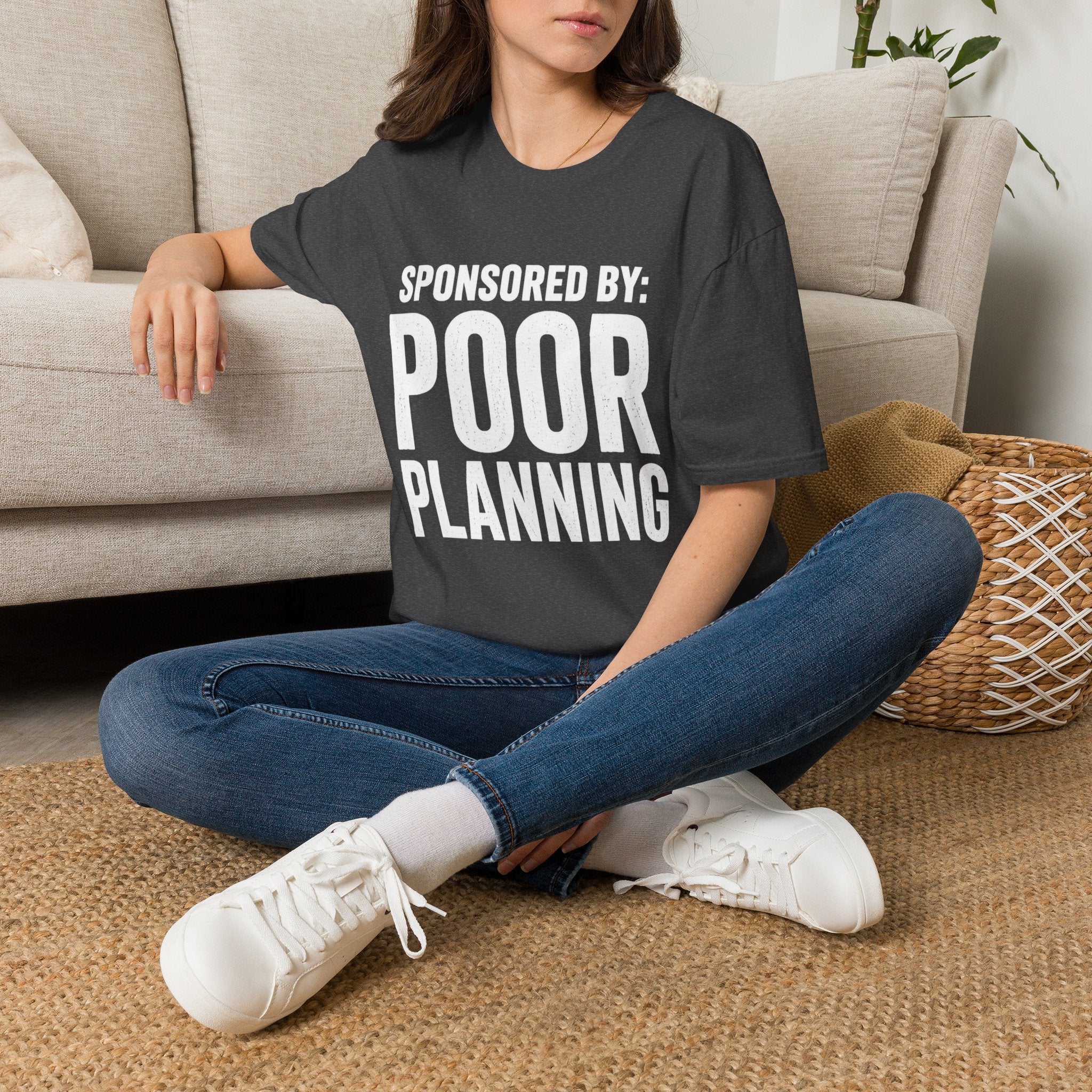 Sponsored By: Poor Planning T-Shirt | Funny Text Tee