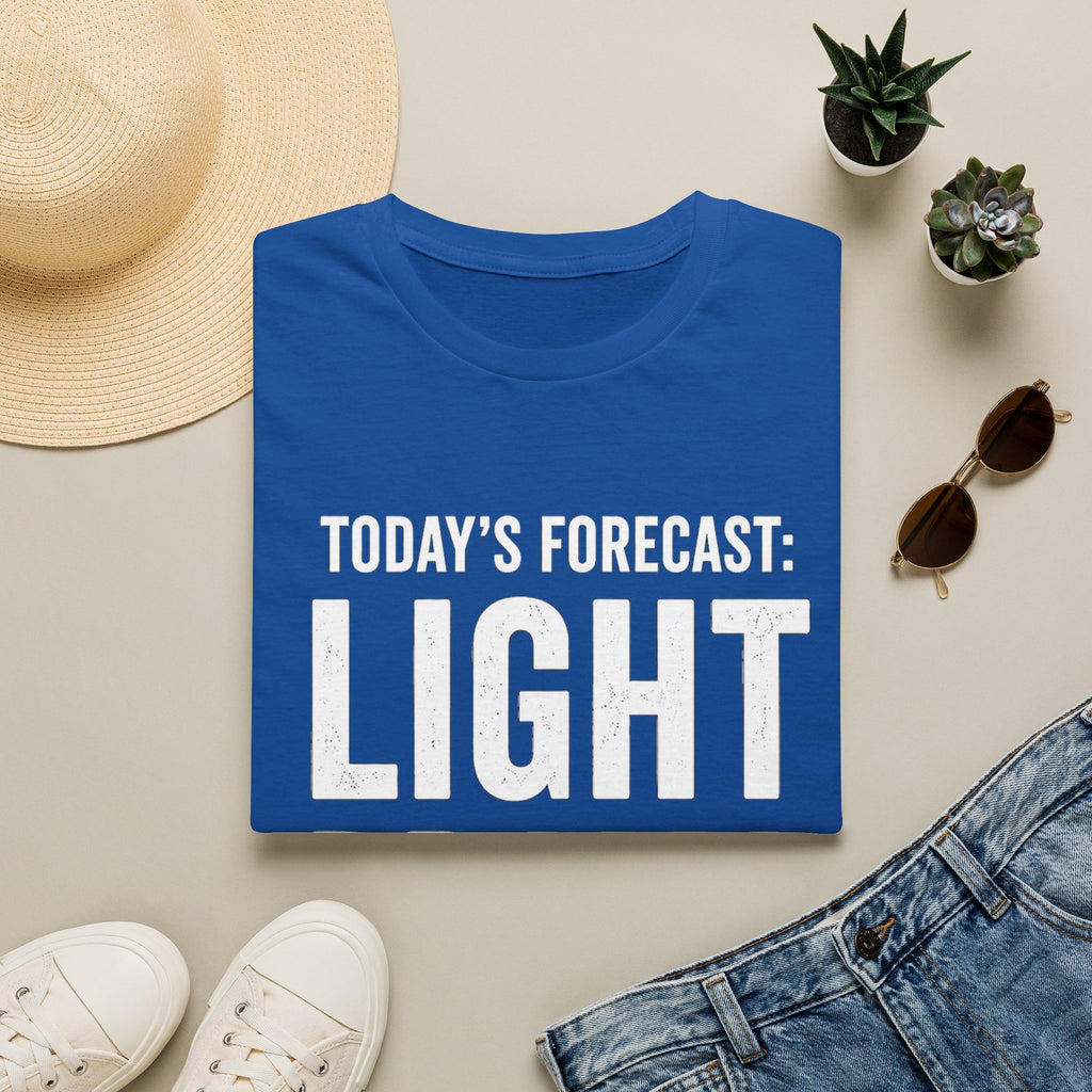 Today's Forecast: Light Drama T-Shirt | Funny Quote Tee
